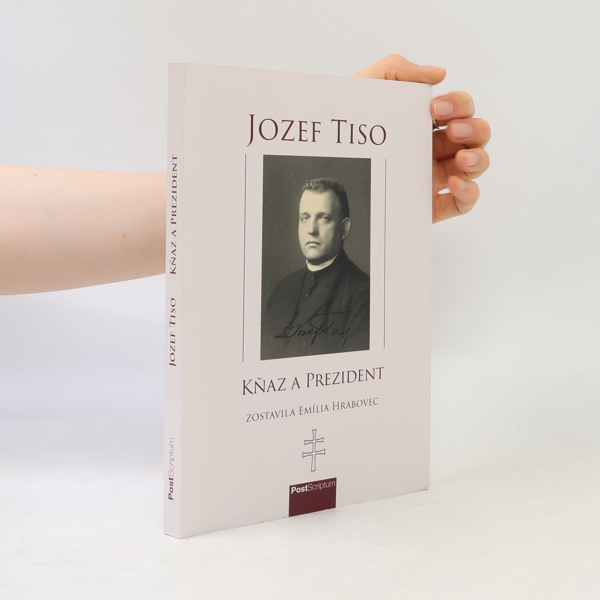 Emília Hrabovec Jozef Tiso - kňaz a prezident