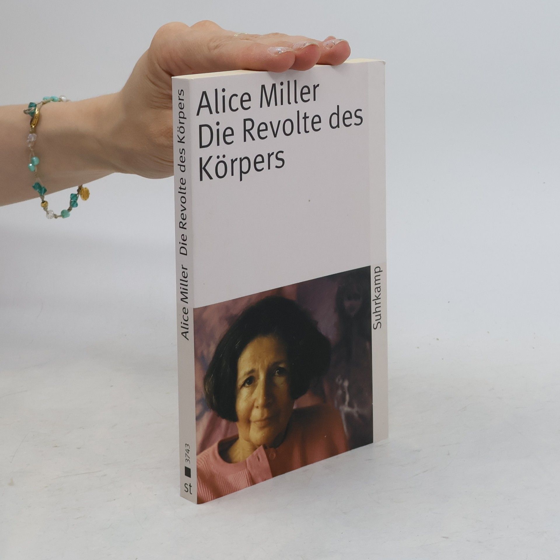Alice Miller Die Revolte des Körpers