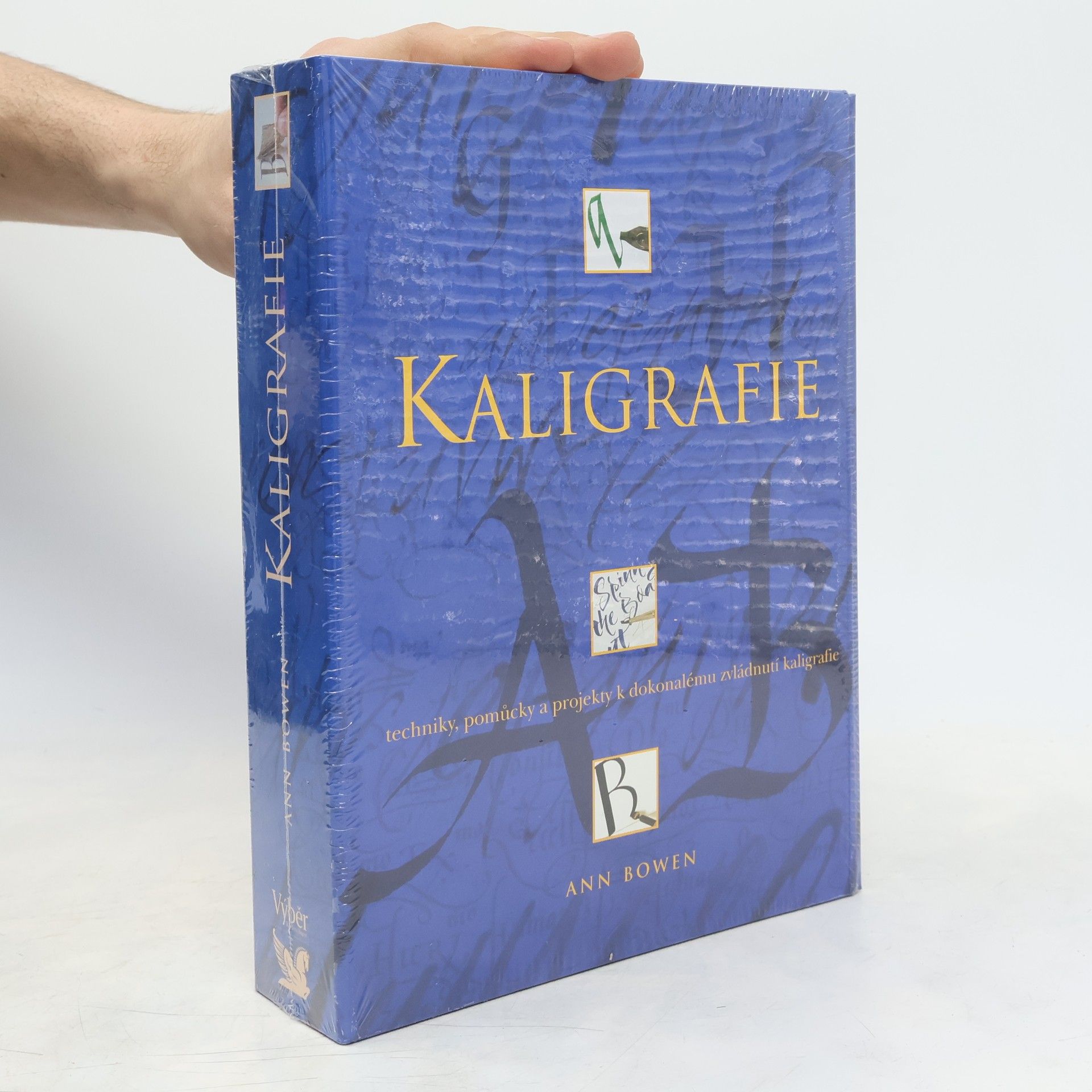 Ann Bowen Kaligrafie. Techniky, pomůcky a projekty k dokonalému zvládnutí kaligrafie