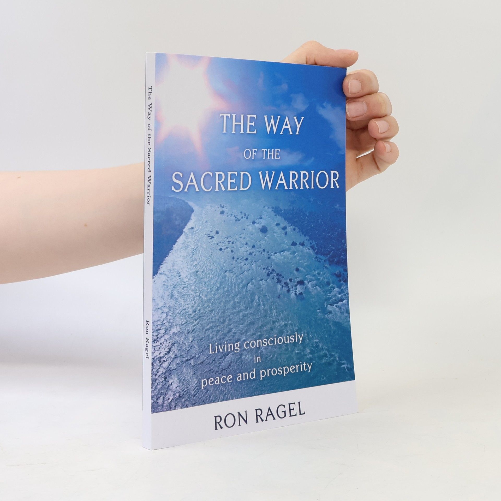 Ron Ragel The Way of the Sacred Warrior