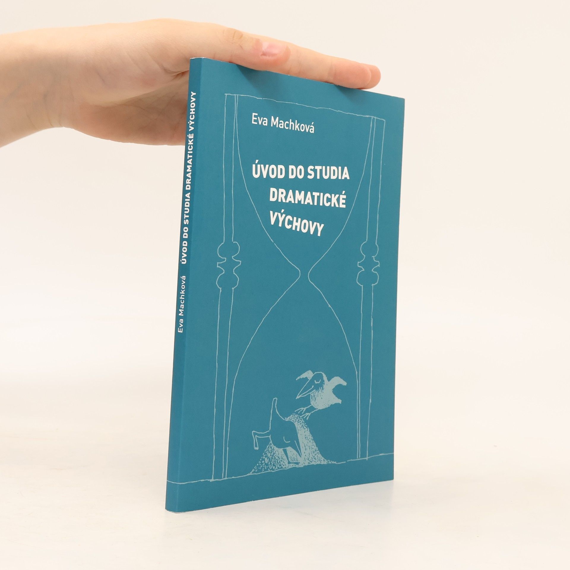 Eva Machková Úvod do studia dramatické výchovy