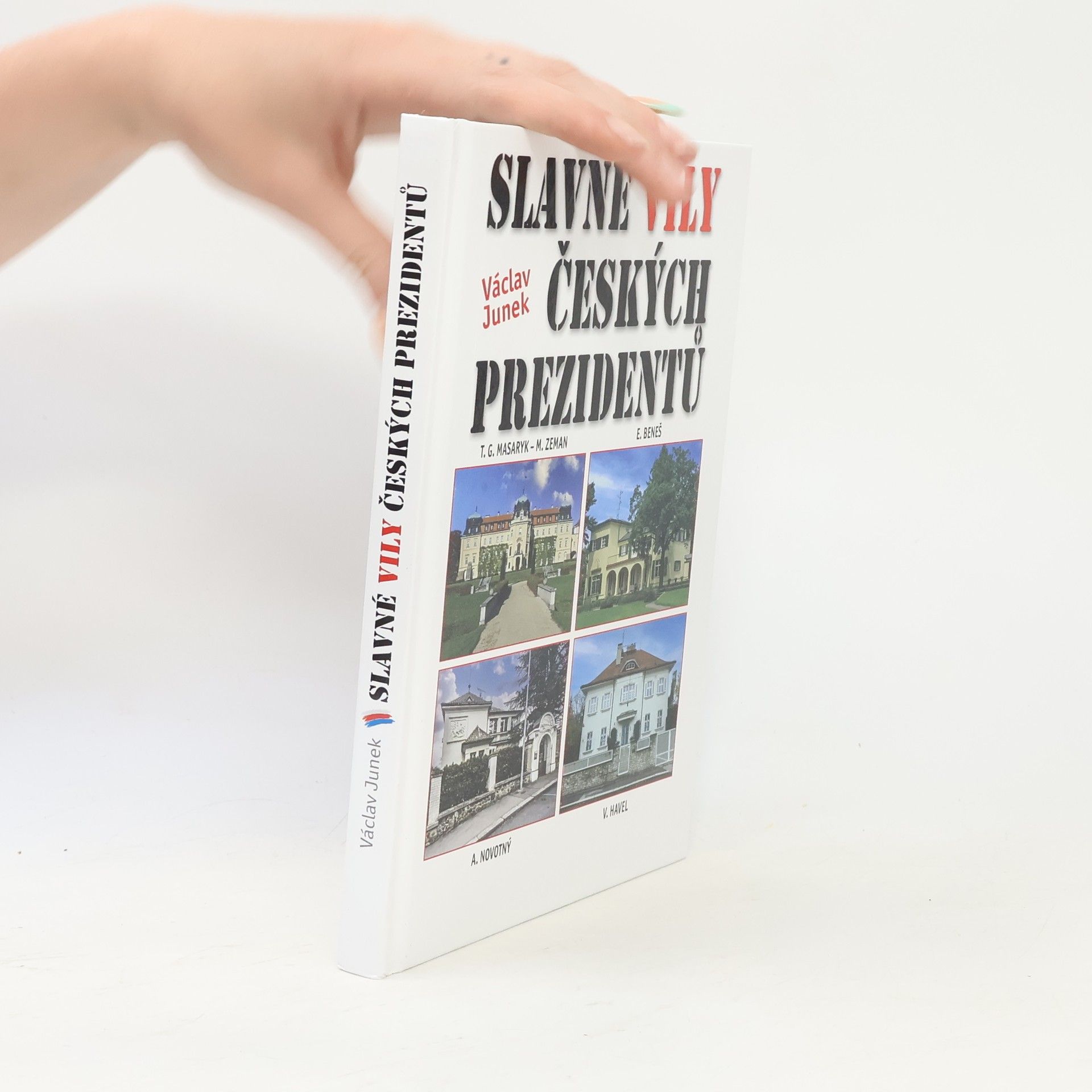 Václav Junek Slavné vily českých prezidentů