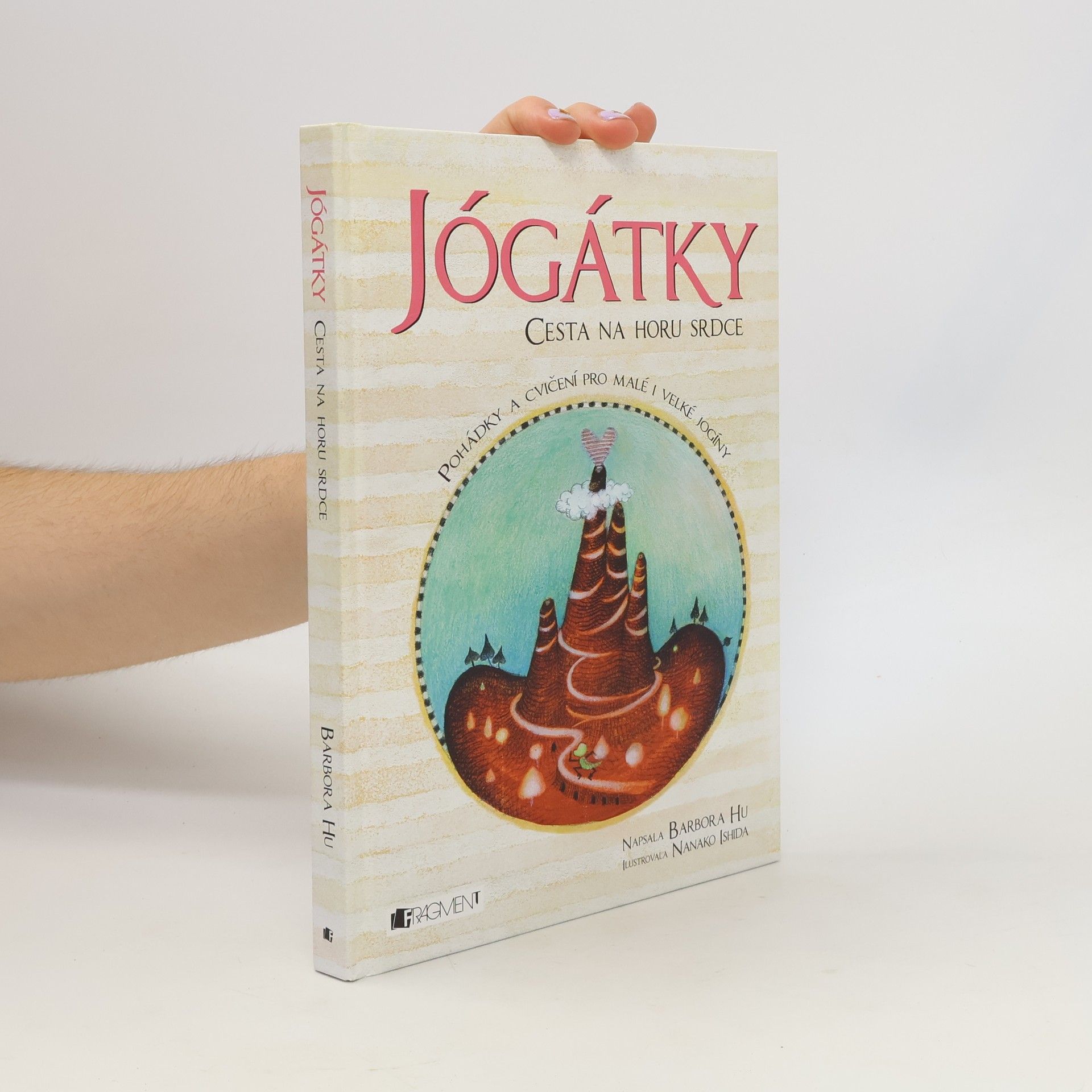 Barbora Hu Jógátky. Cesta na horu srdce