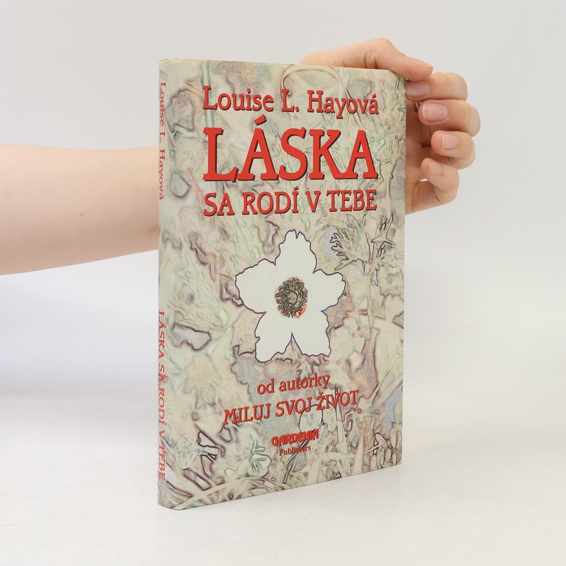 Louise Lynn Hay Láska sa rodí v tebe