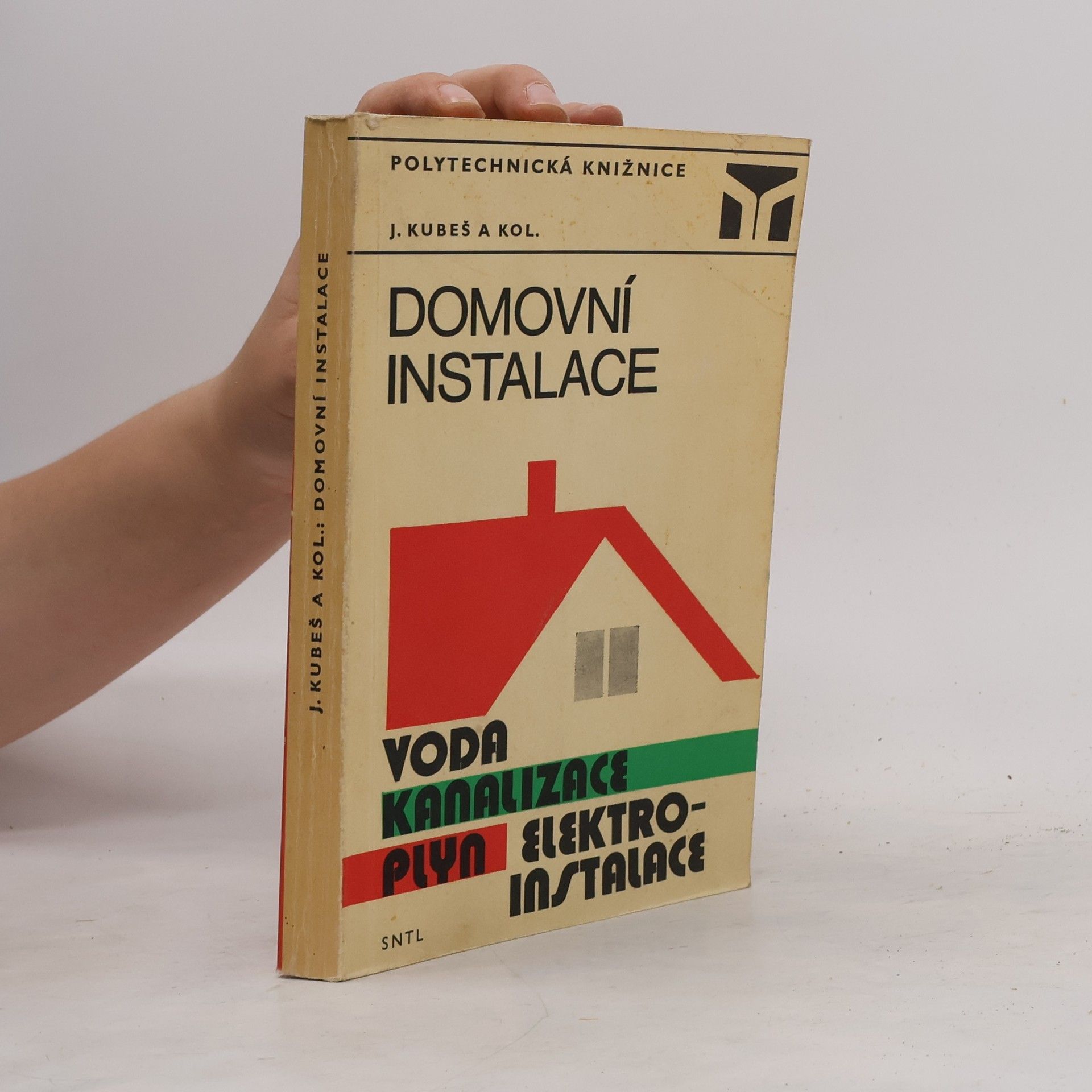 Josef Kubeš Domovní instalace. Voda, kanalizace, plyn, elektroinstalace