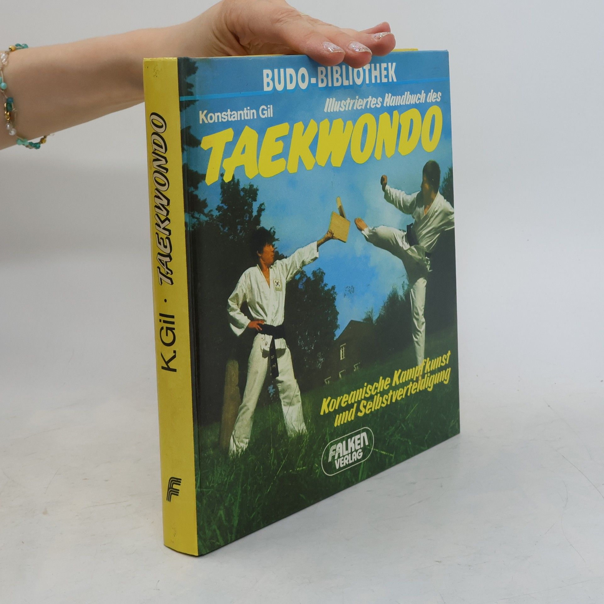 Konstantin Gil Illustriertes Handbuch des Taekwondo