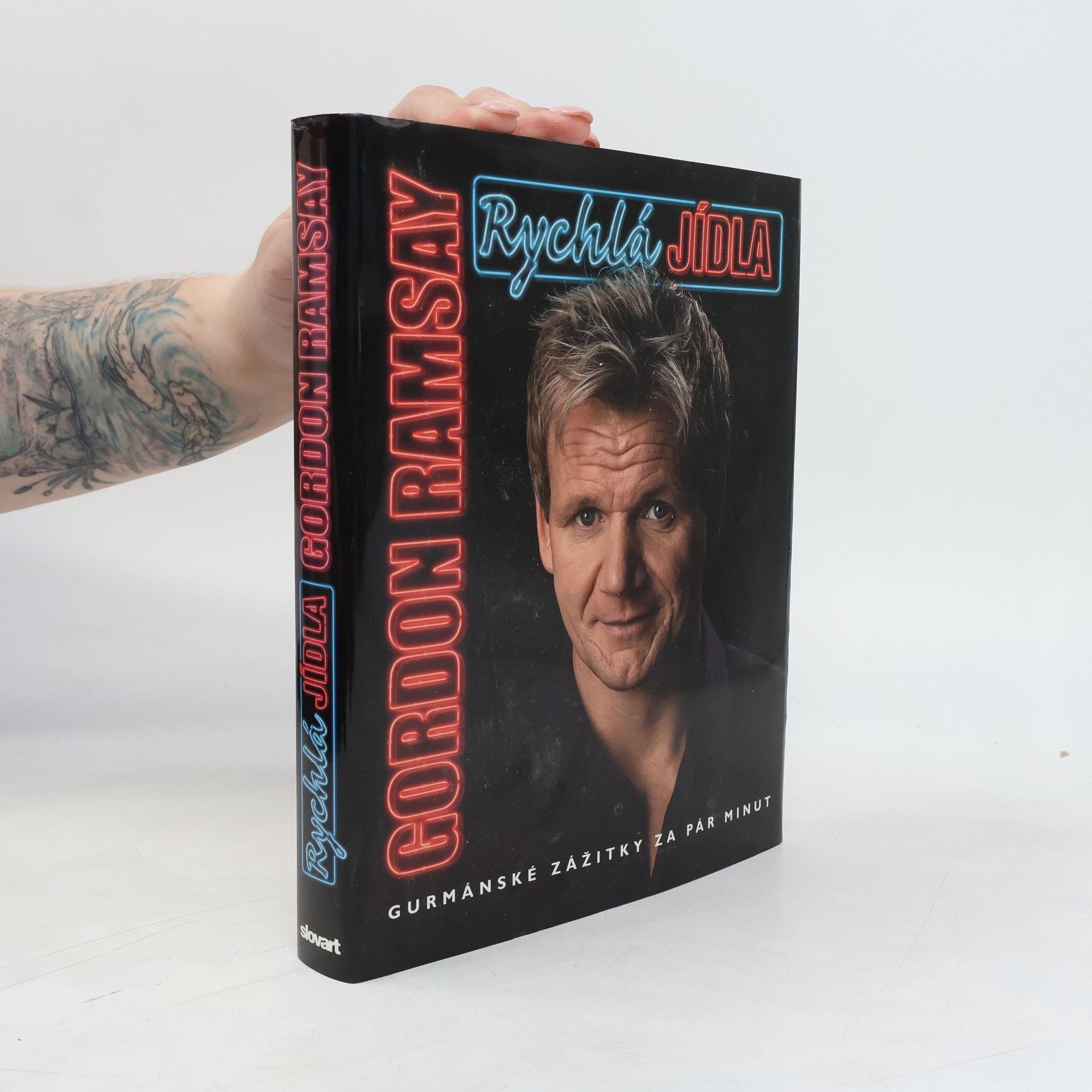 Gordon Ramsay Rychlá jídla. Gurmánské zážitky za pár minut