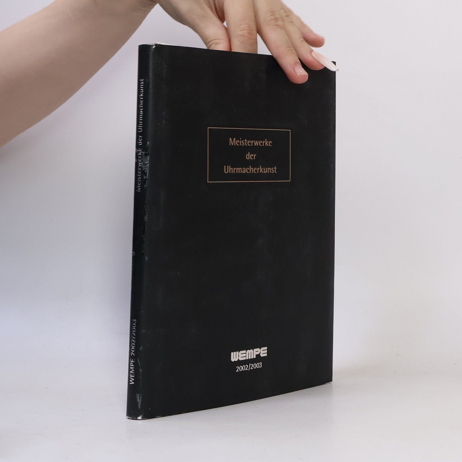 Autorenkollektiv Meisterwerke der Uhrmacherkunst 2002/2003