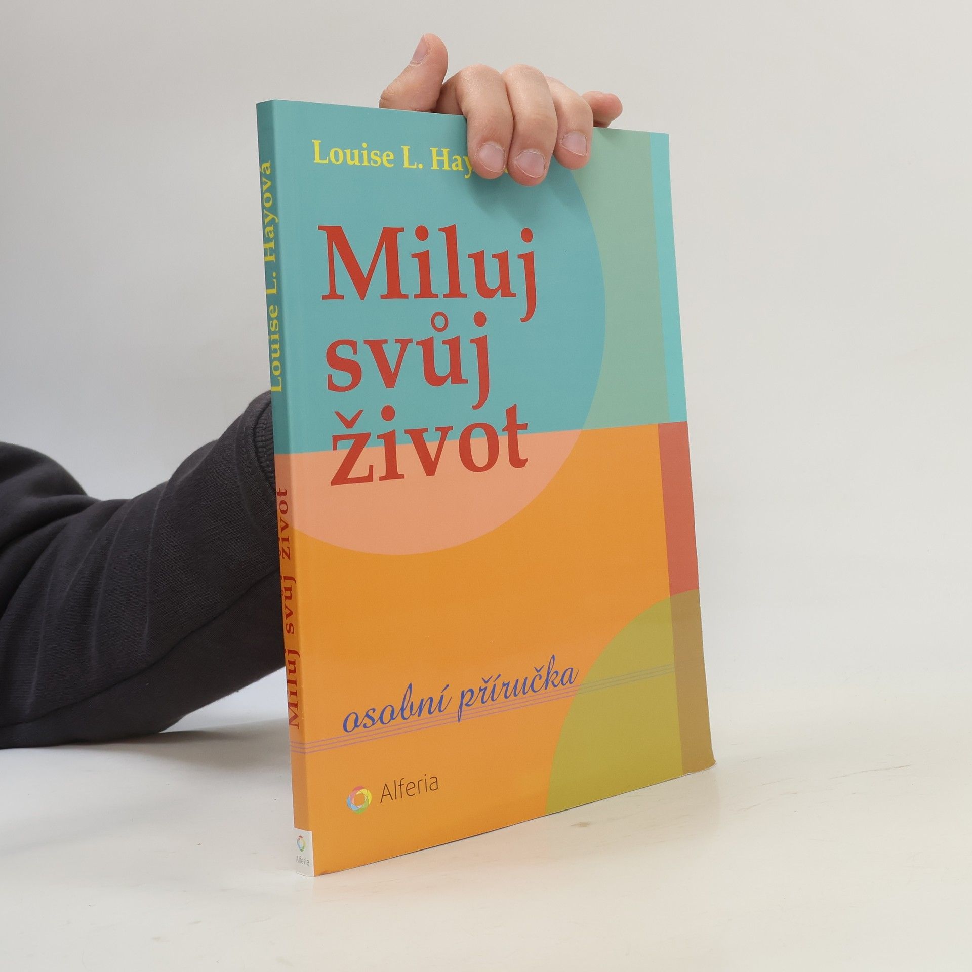 Louise Lynn Hay Miluj svůj život