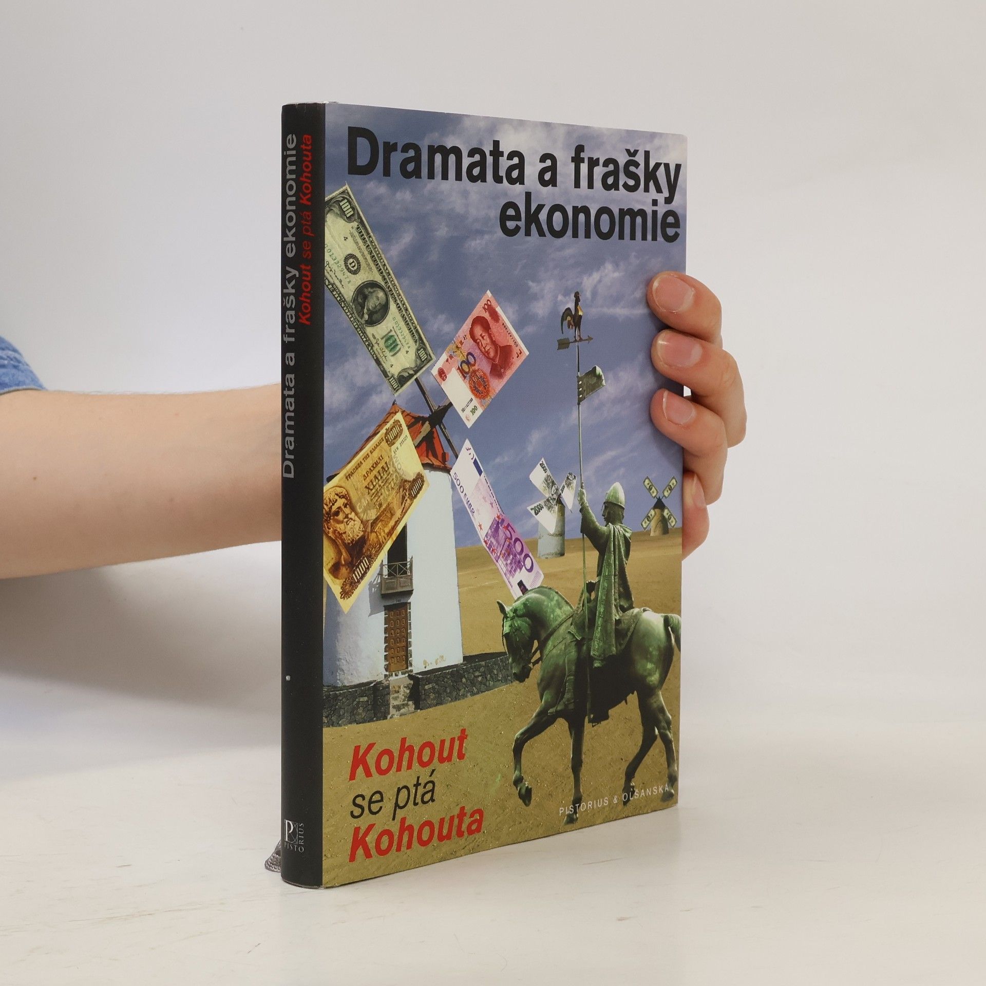 Pavel Kohout Dramata a frašky ekonomie. Kohout se ptá Kohouta