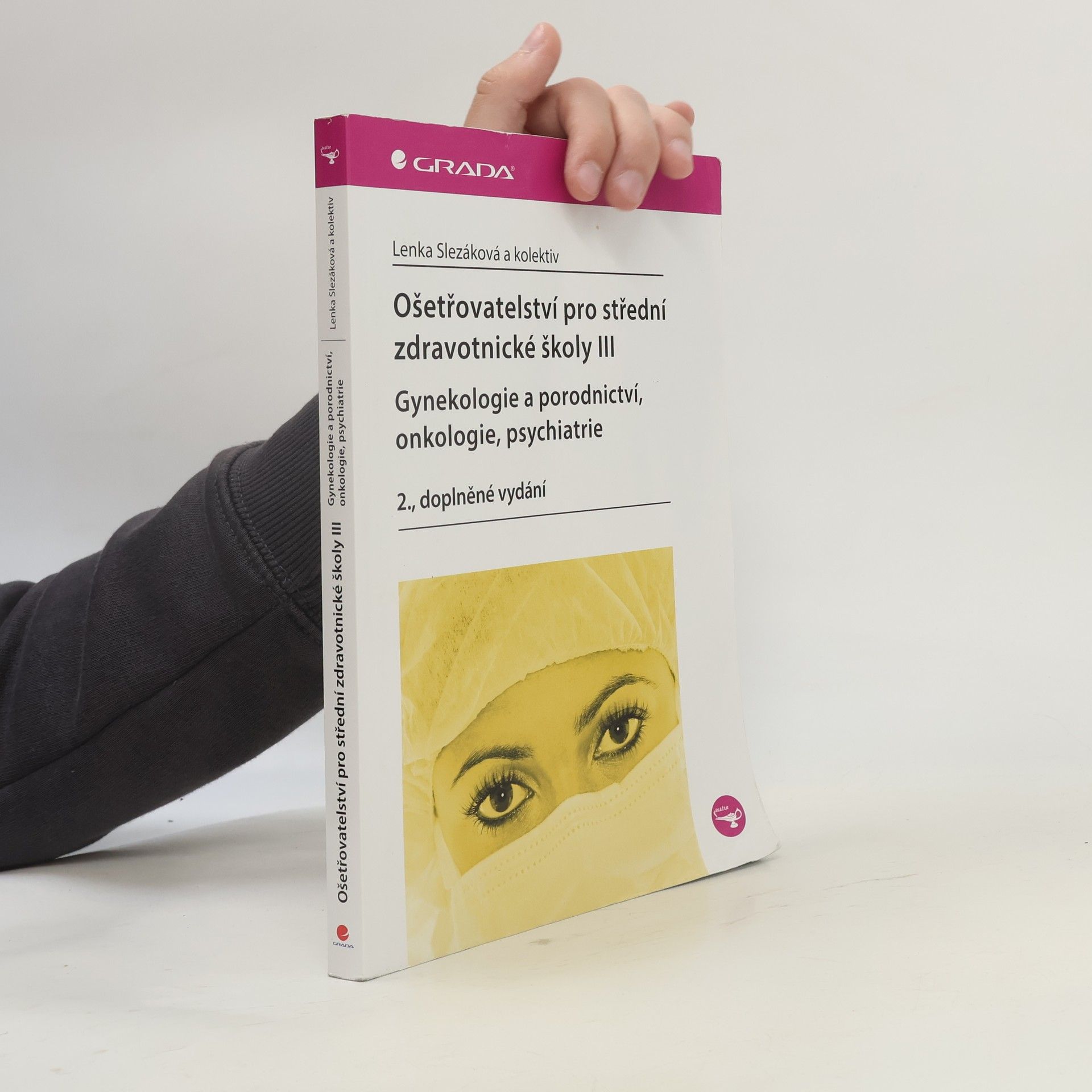 Ošetřovatelství pro střední zdravotnické školy. III, Gynekologie a porodnictví, onkologie, psychiatrie