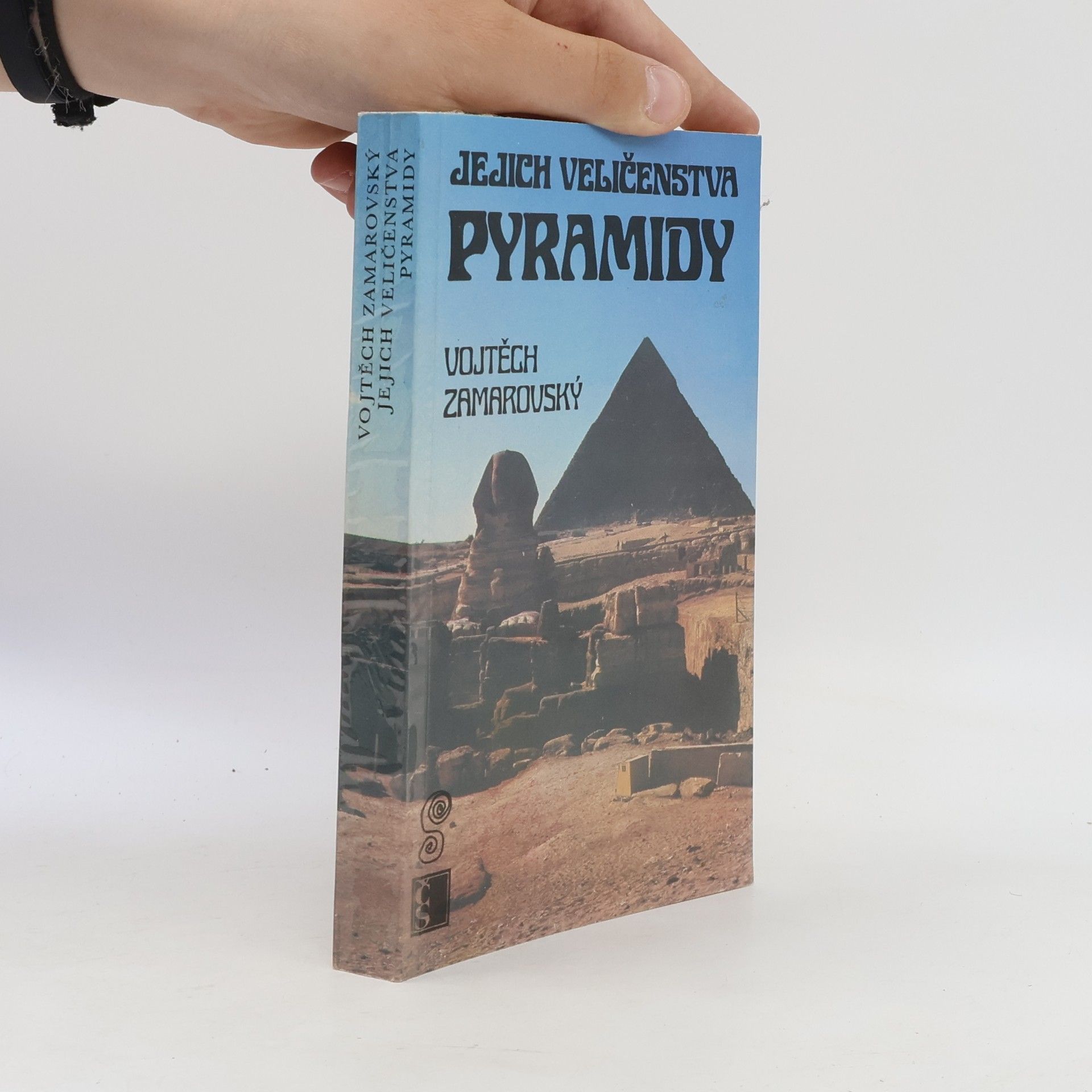 Vojtěch Zamarovský Jejich veličenstva pyramidy