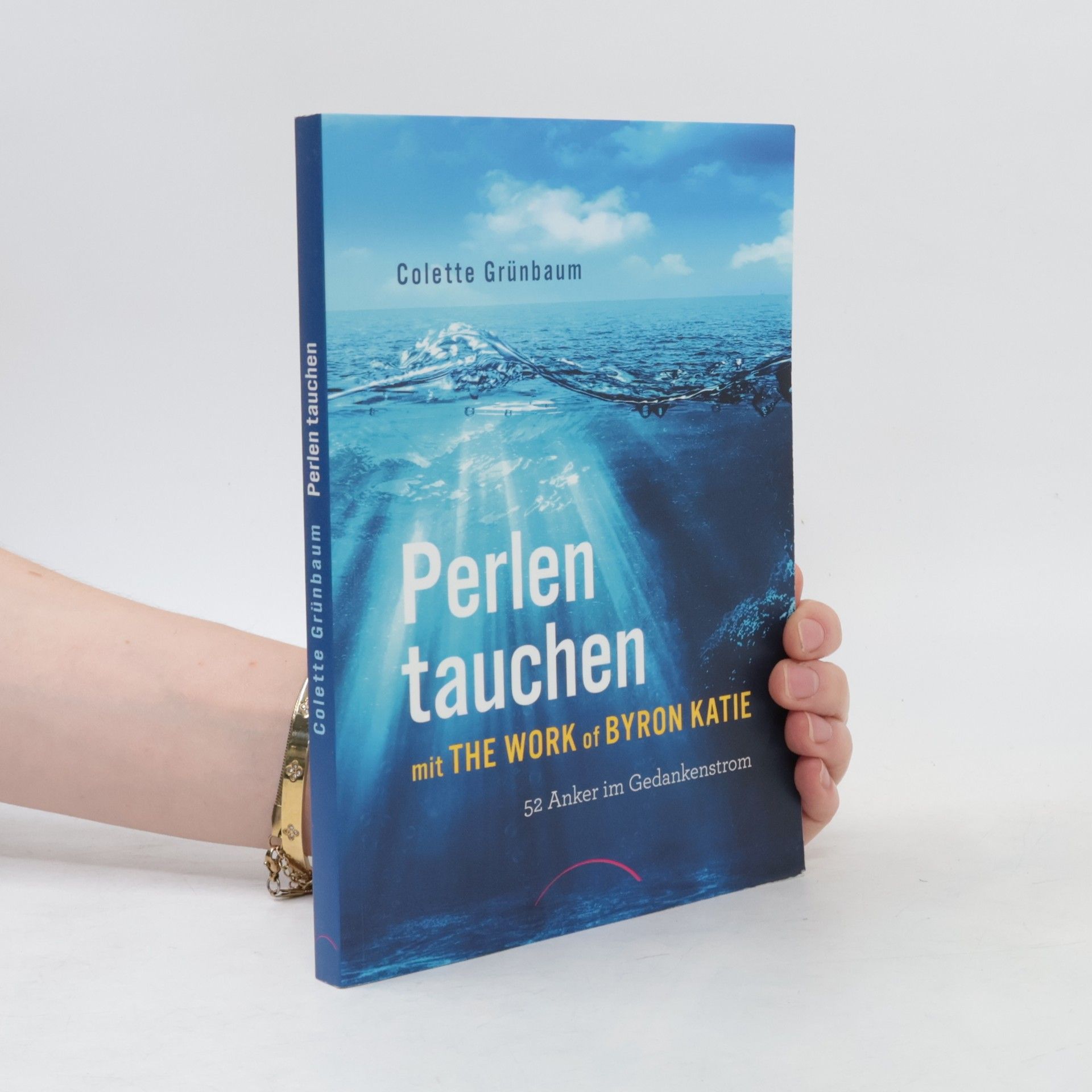 Colette Grünbaum Perlen tauchen mit The Work of Byron Katie