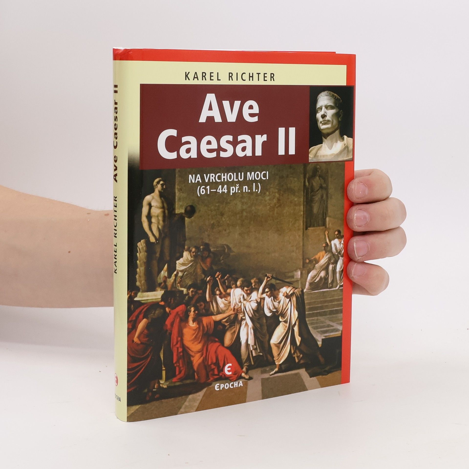 Karel Richter Ave Caesar II: Na vrcholu moci (61-44 př.n.l.)