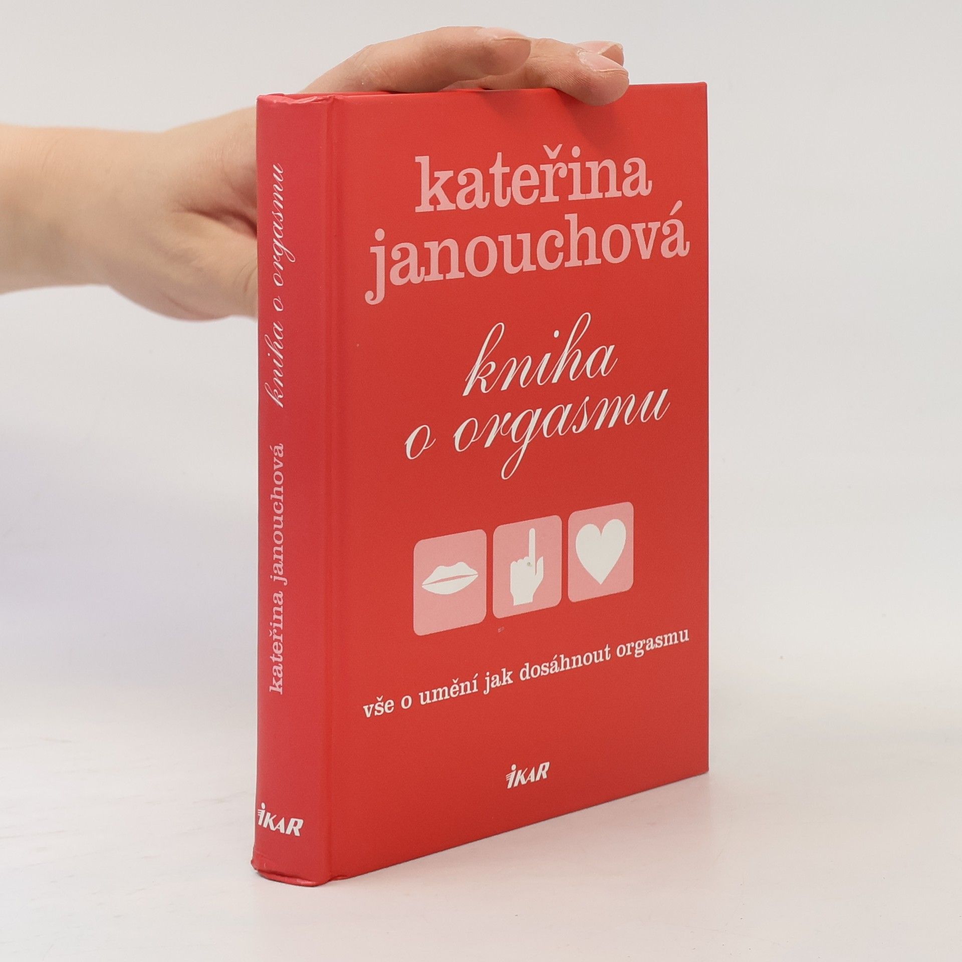 Kniha o orgasmu: Vše o umění, jak dosáhnout orgasmu