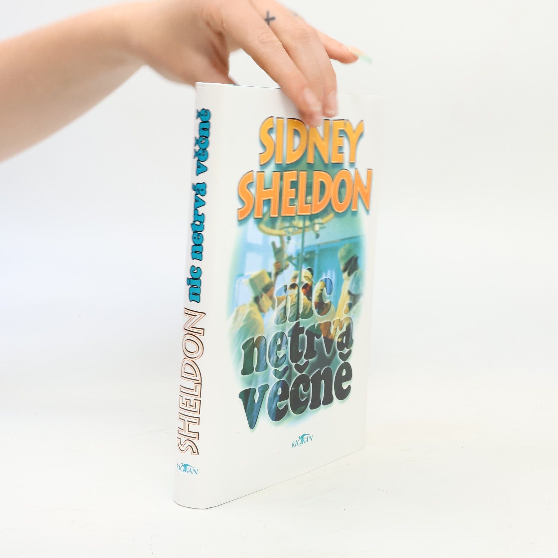 Sidney Sheldon Nic netrvá věčně