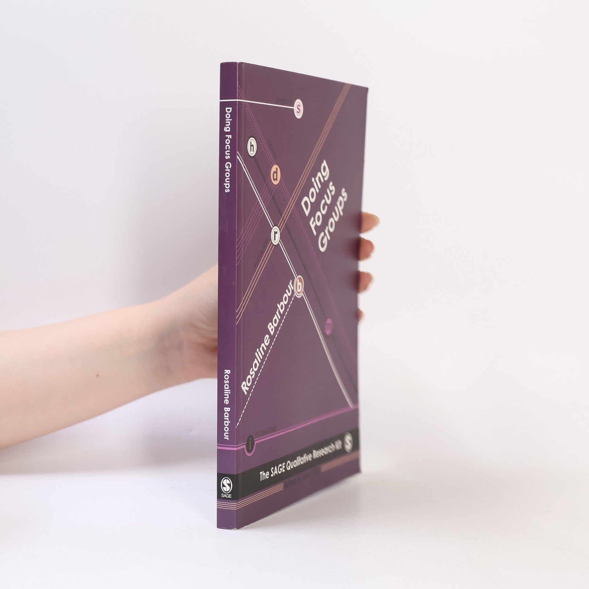 Rosaline S. Barbour The SAGE Qualitative Research Kit: Doing Focus Groups
