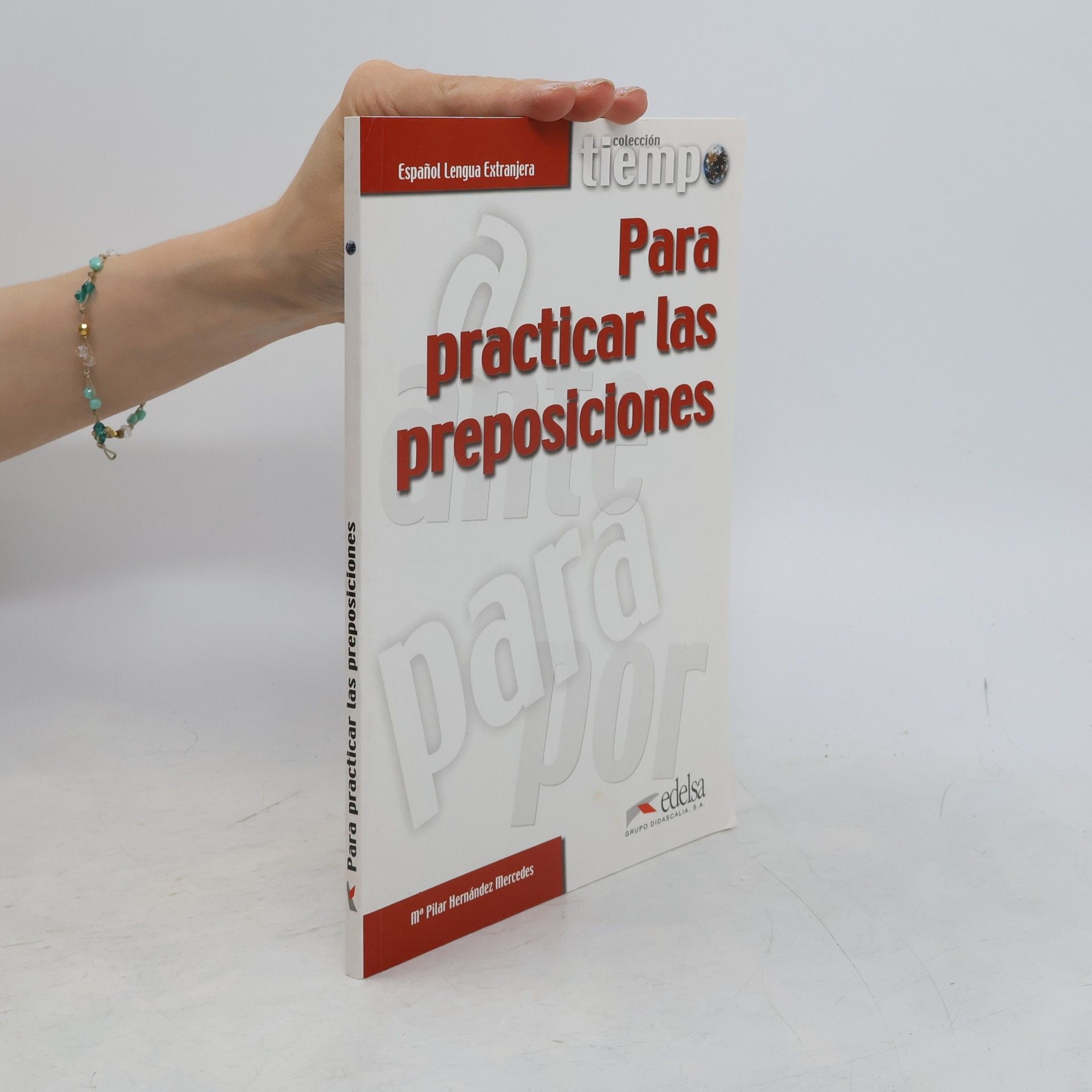 María Pilar Hernández Mercedes Tiempo para practicar las preposiciones