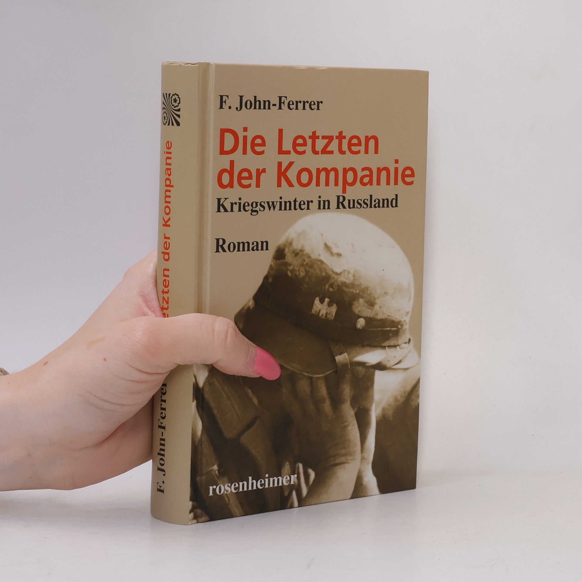 F. John-Ferrer Die Letzten der Kompanie
