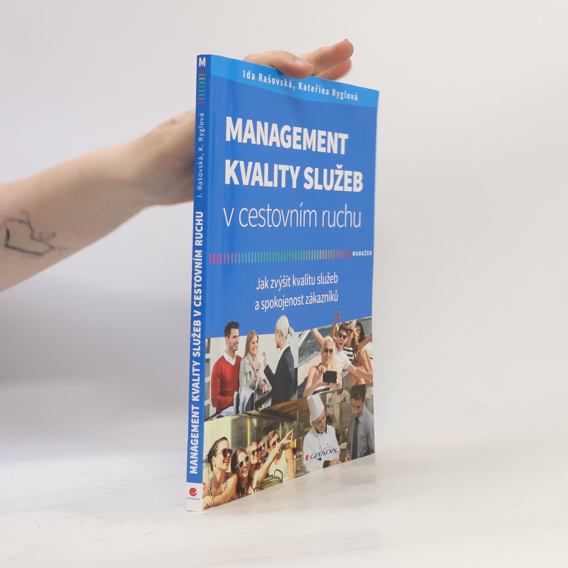 Ida Rašovská Vajčnerová Management kvality služeb v cestovním ruchu: Jak zvýšit kvalitu služeb a spokojenost zákazníků