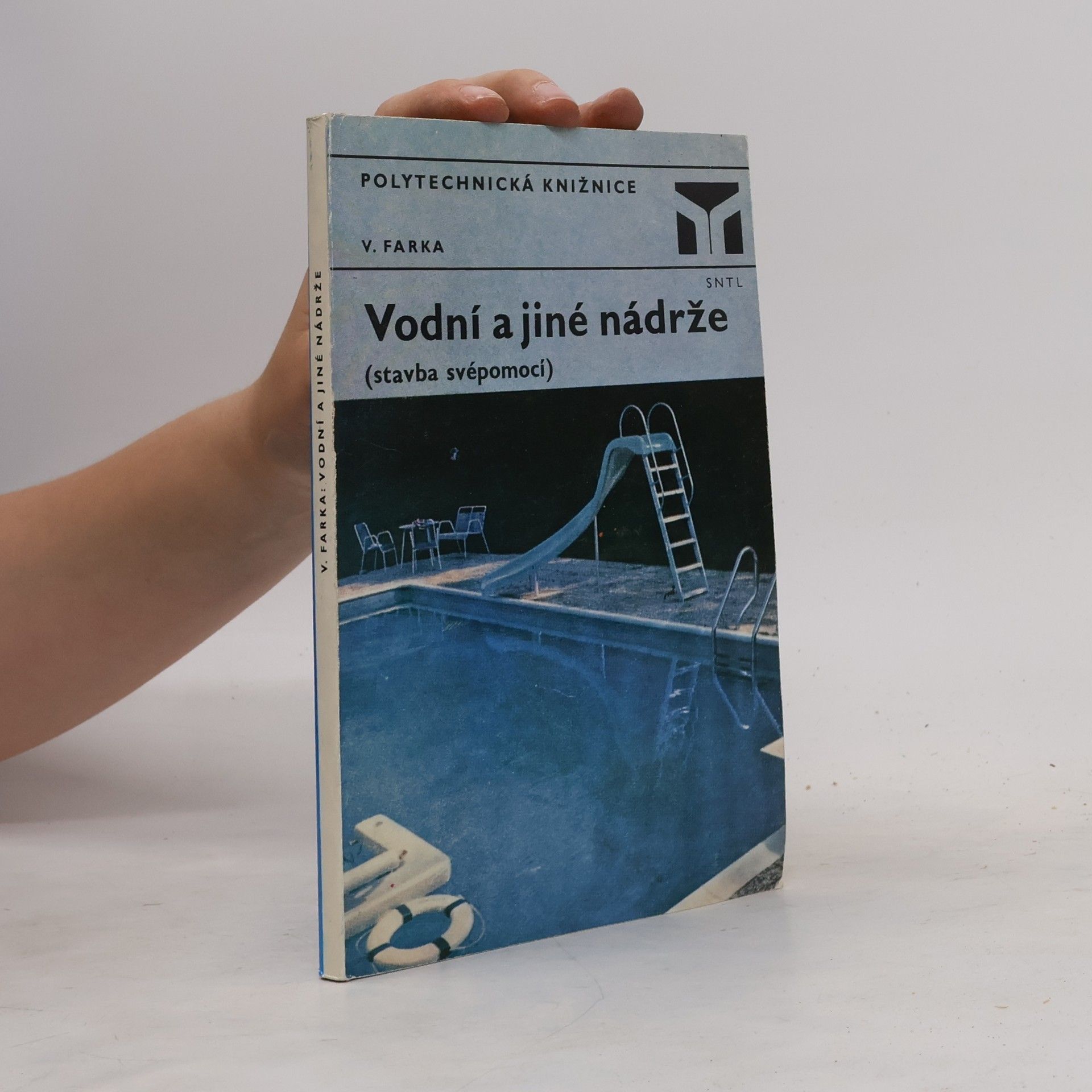 Václav Farka Vodní a jiné nádrže. Stavba svépomocí