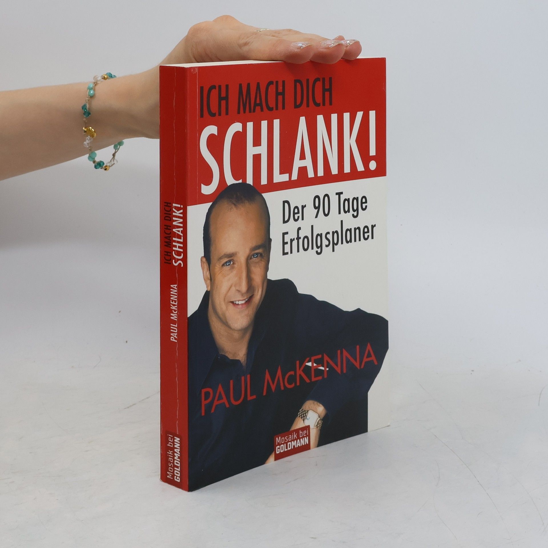 Paul McKenna Ich mach dich schlank! ; der 90-Tage-Erfolgsplaner
