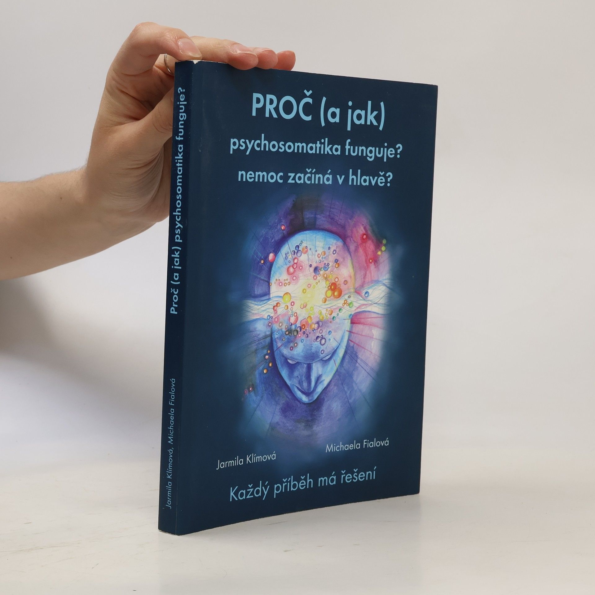 Jarmila Klímová Proč (a jak) psychosomatika funguje?