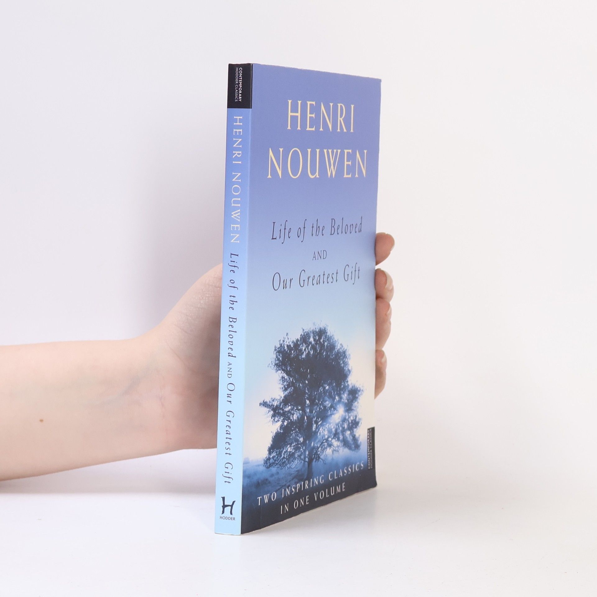 Henri Nouwen Life of the Beloved and Our Greatest Gift