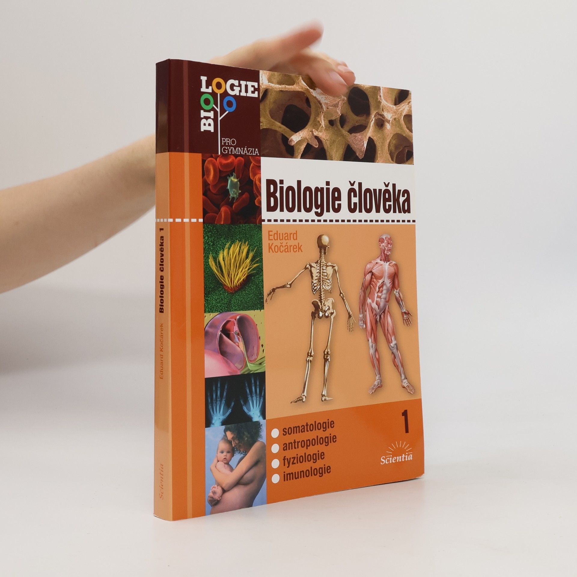 Eduard Kočárek Biologie člověka. 1, Somatologie, antropologie, fyziologie, imunologie