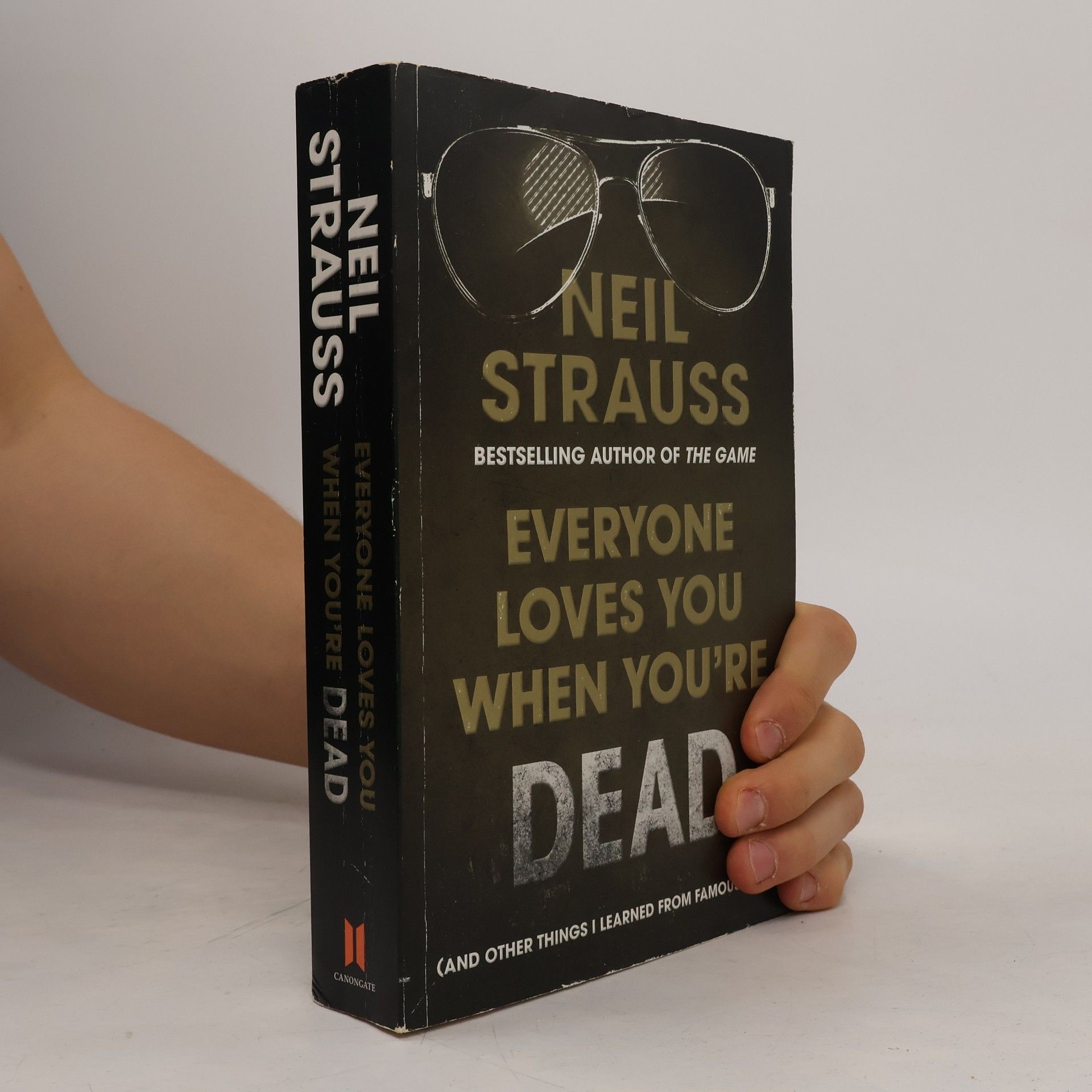 Neil Strauss Everyone loves you when you're dead
