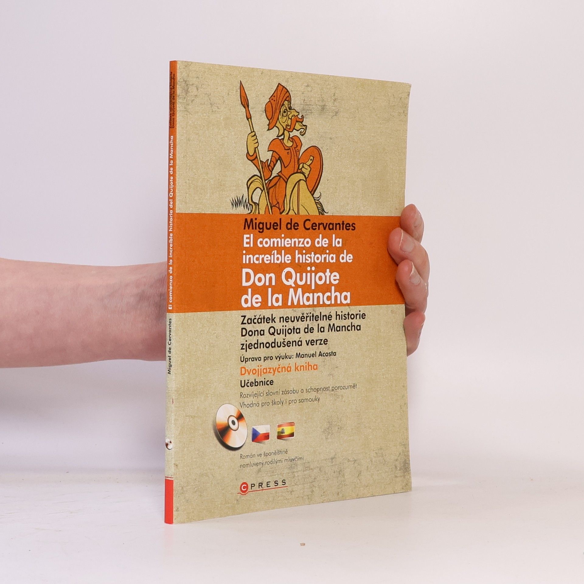 Anna Acostová El comienzo de la increíble historia de Don Quijote de la Mancha. Začátek neuvěřitelné historie Dona Quijota de la Mancha