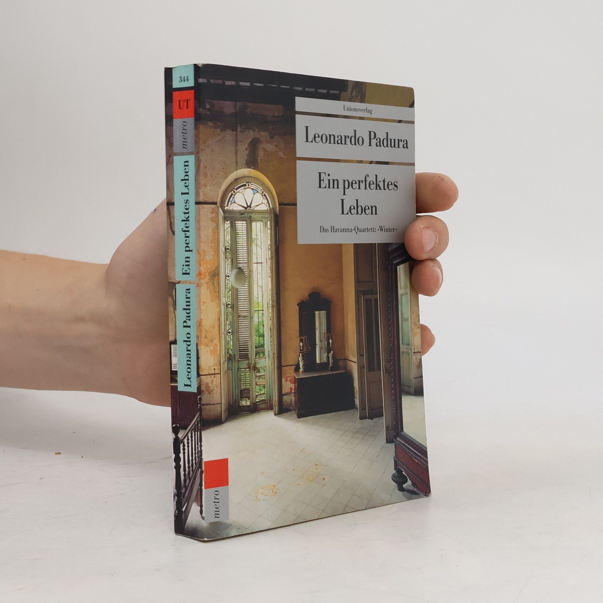 Leonardo Padura Fuentes Ein perfektes Leben