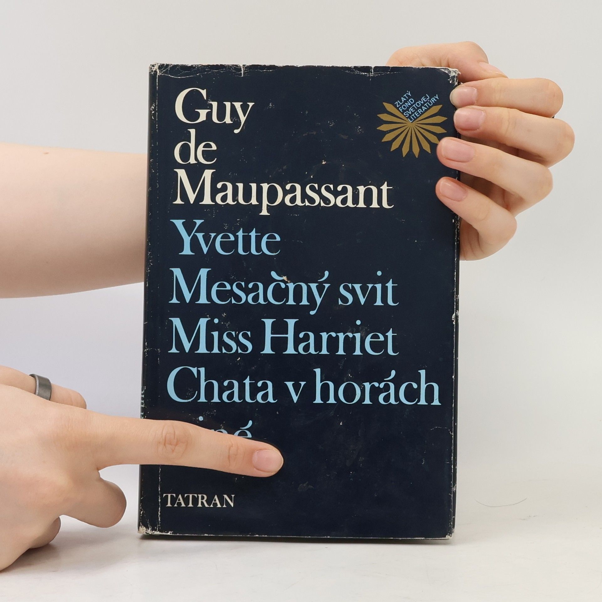 Guy de Maupassant Yvette. Mesačný svit. Miss Harriet. Chata v horách a iné