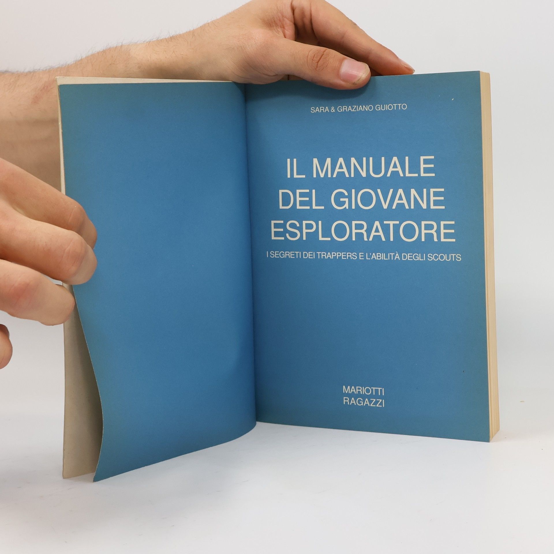 Graziano Guiotto Il manuale del giovane esploratore