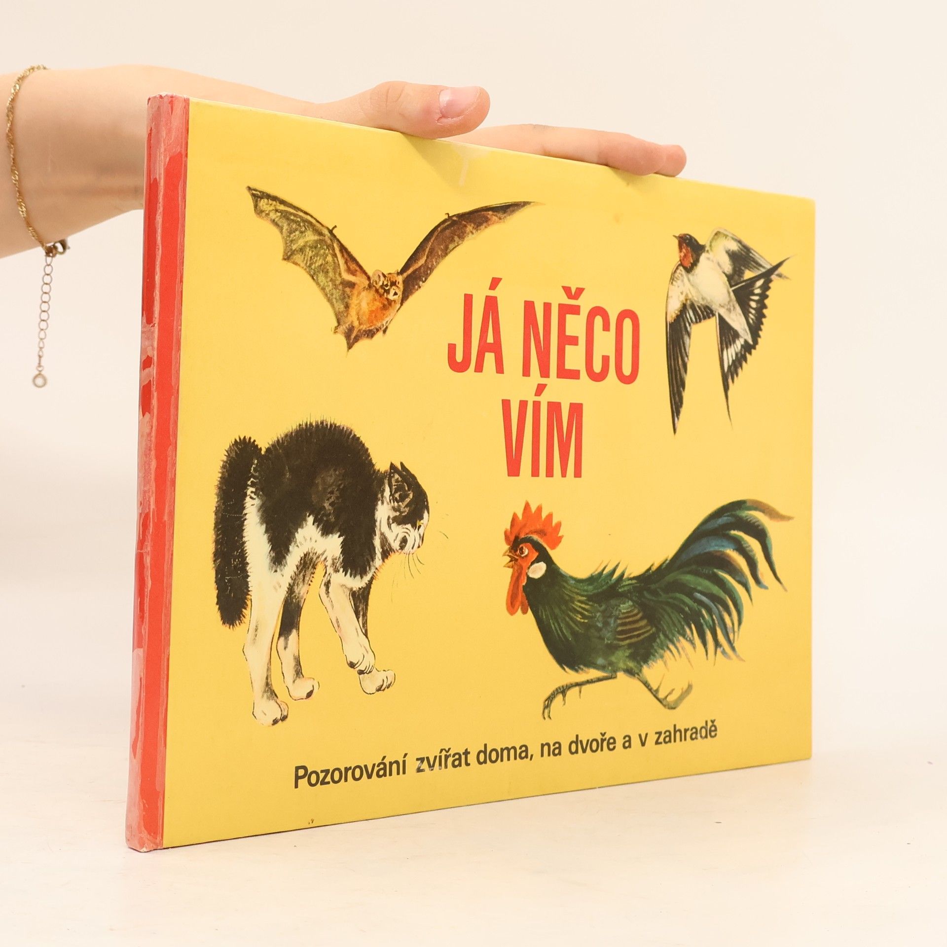 Já něco vím. pozorování zvířat doma, na dvoře a v zahradě