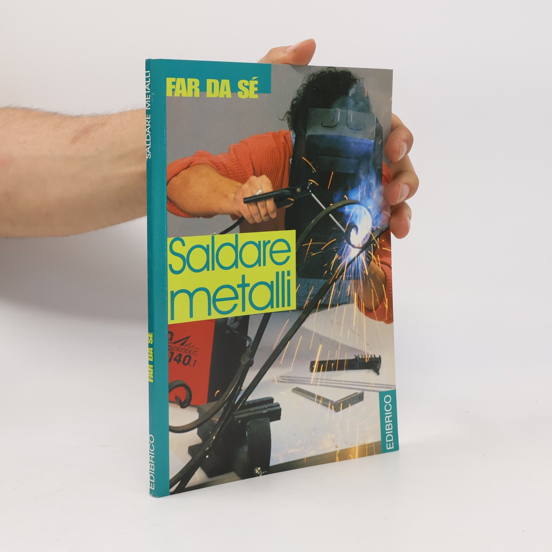Massimo Casolaro Saldare metalli