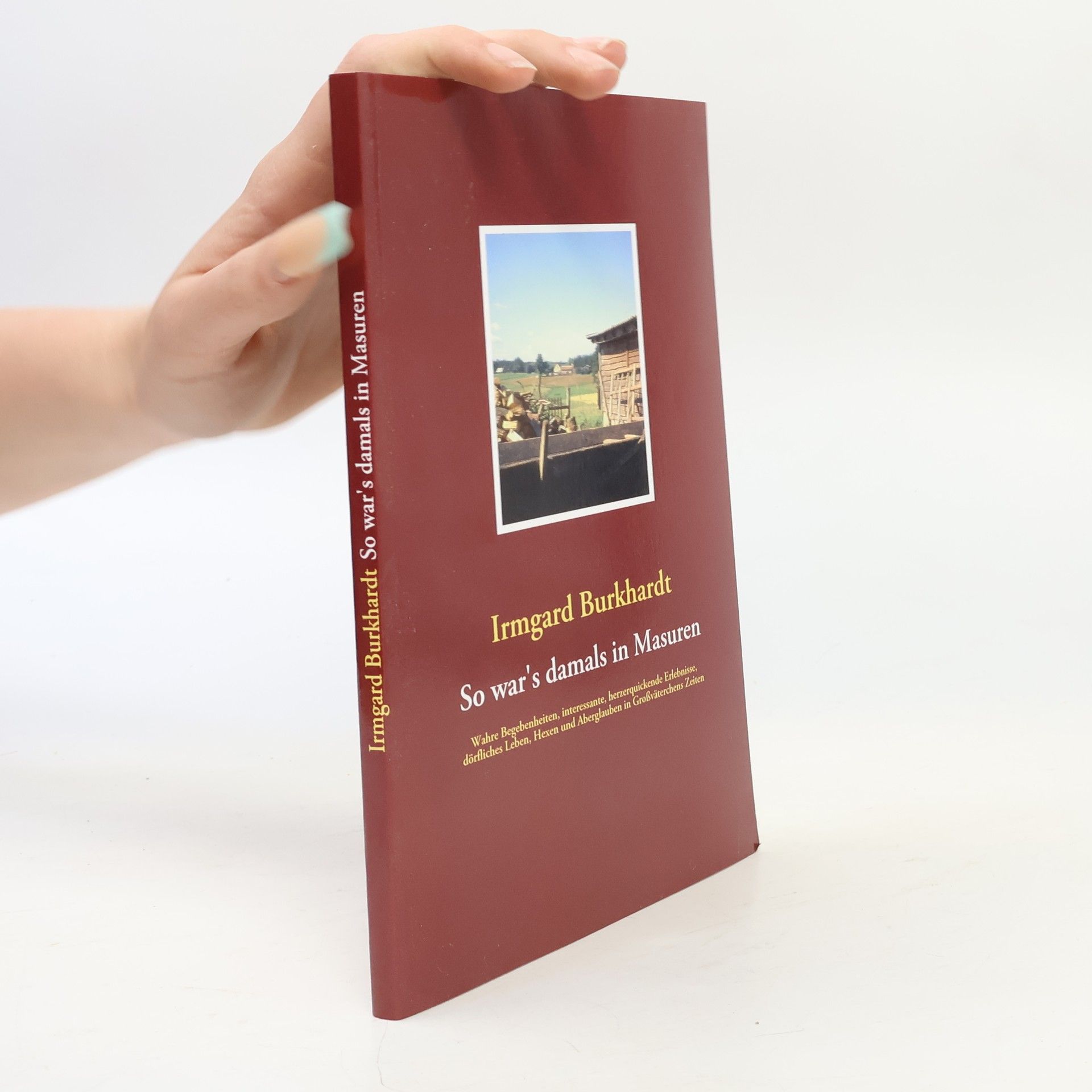 Irmgard Burkhardt So war's damals in Masuren