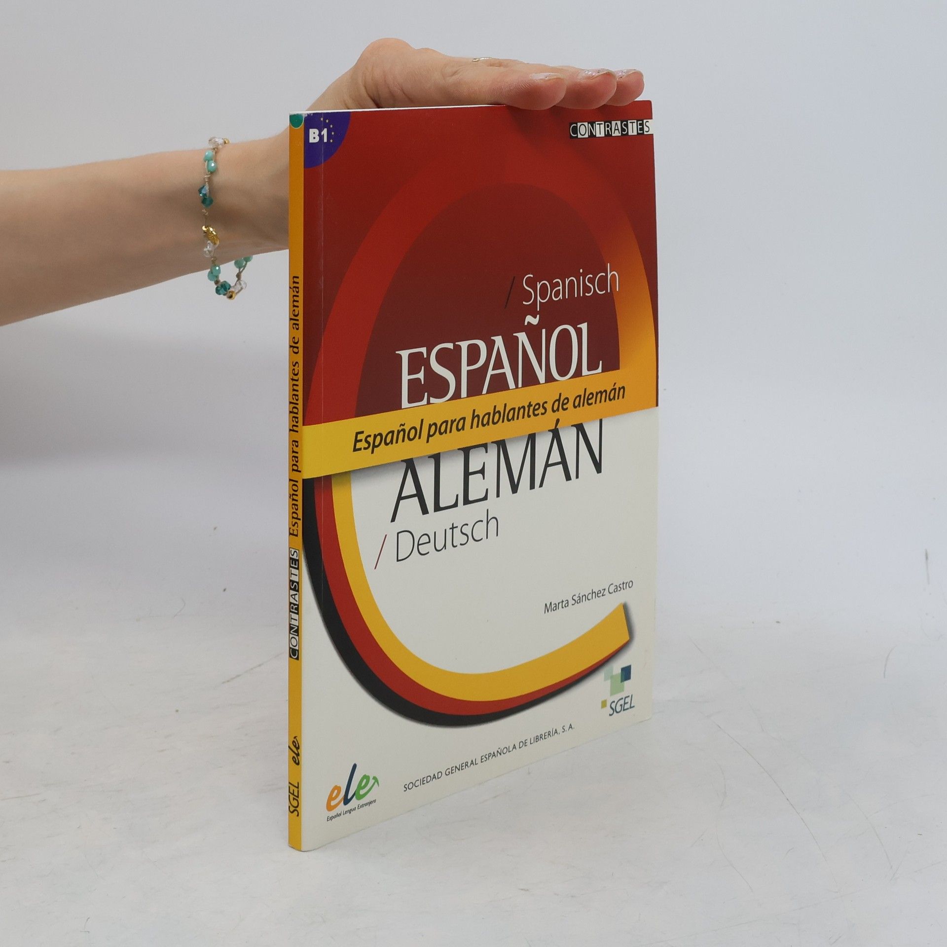Marta Sánchez Castro Contrastes - B1: Español para hablantes de alemán