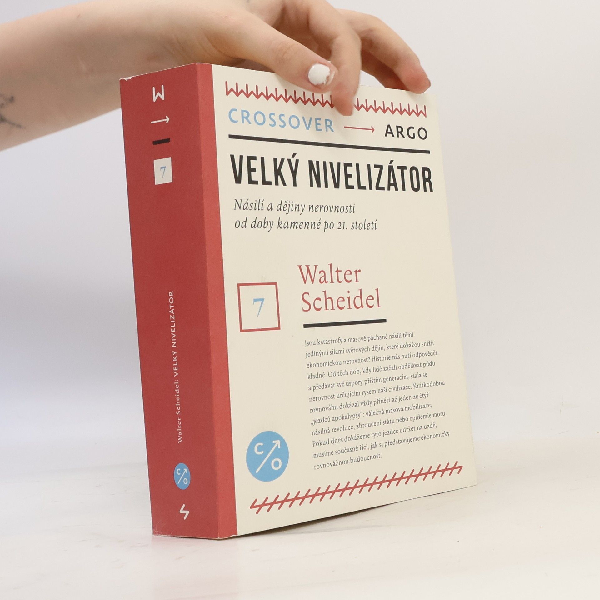 Walter Scheidel Velký nivelizátor – Násilí a dějiny nerovnosti od doby kamenné po 21. století