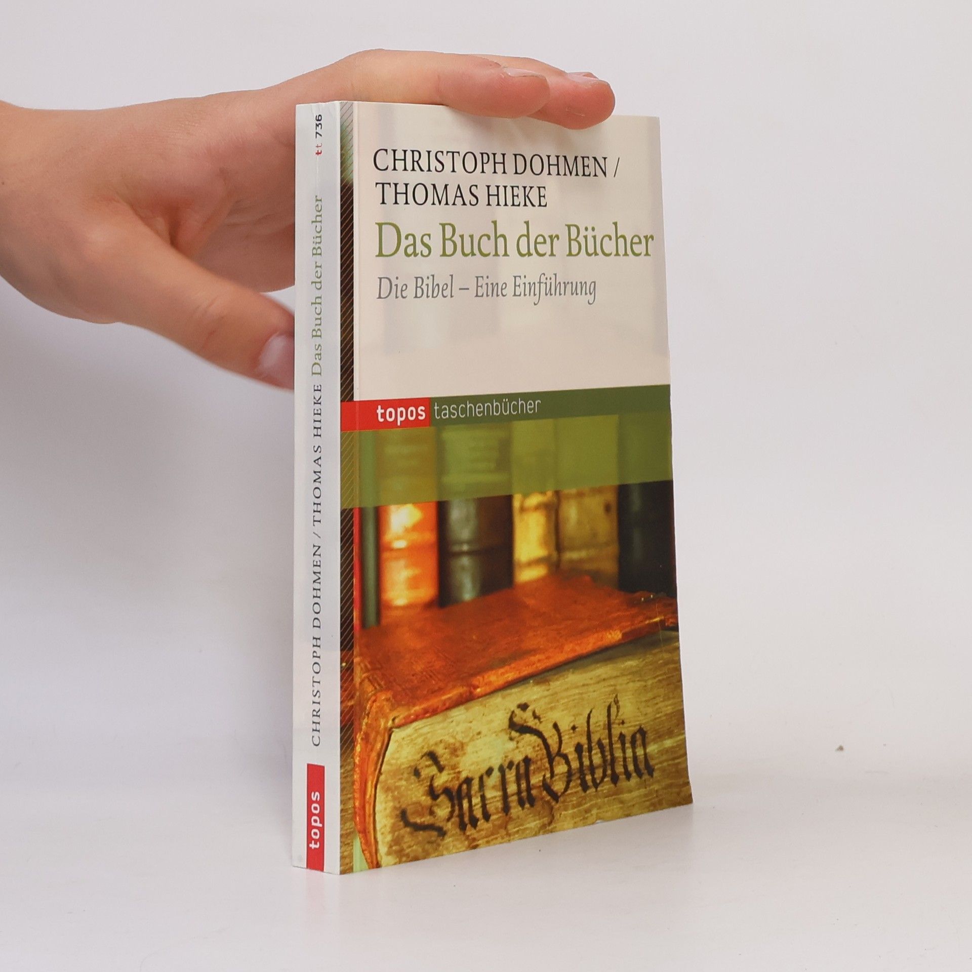Thomas Hieke Topos Taschenbücher: Das Buch der Bücher. Die Bibel - Eine Einführung