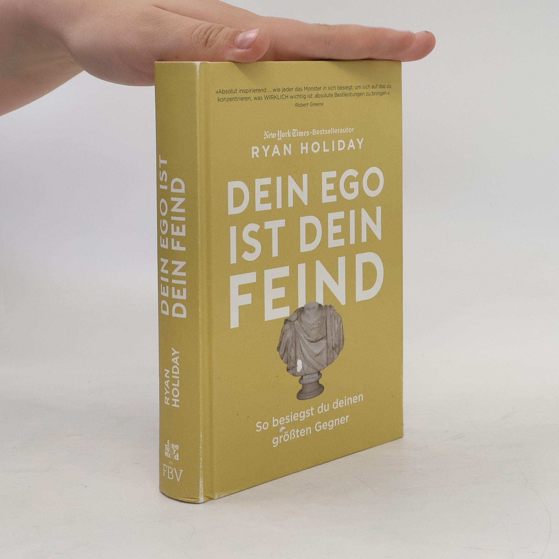 Ryan Holiday Dein Ego ist dein Feind