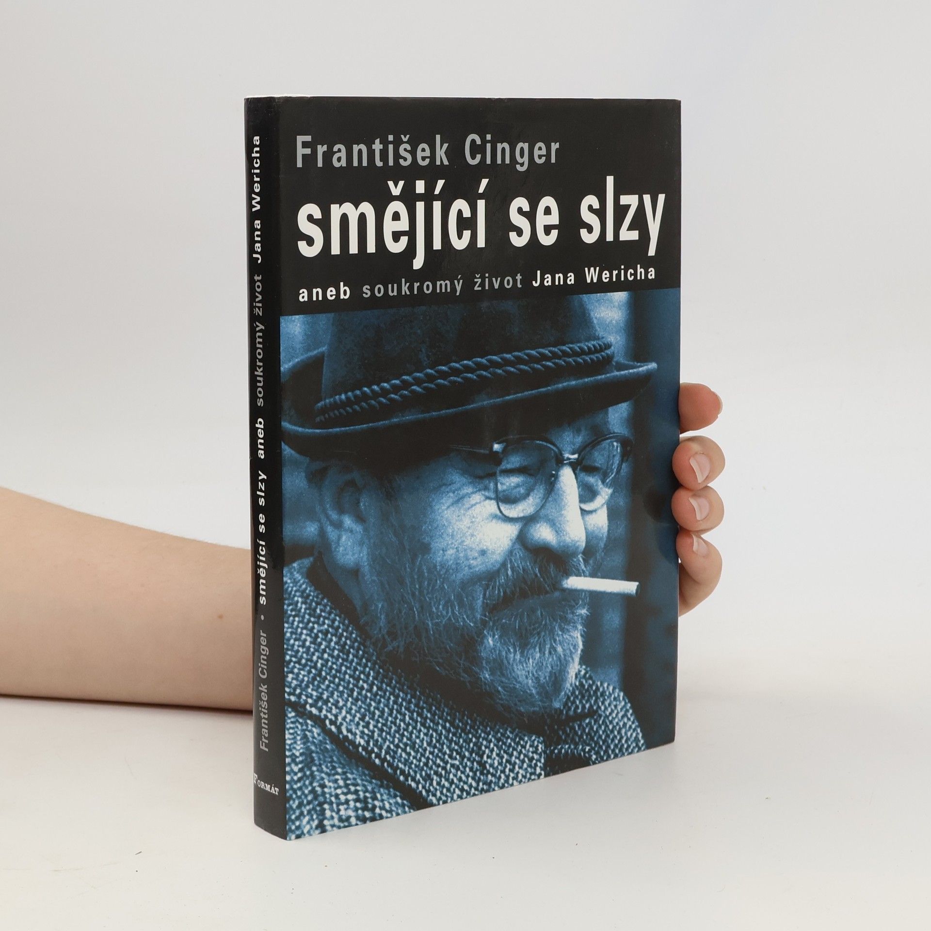 František Cinger Smějící se slzy, aneb, Soukromý život Jana Wericha