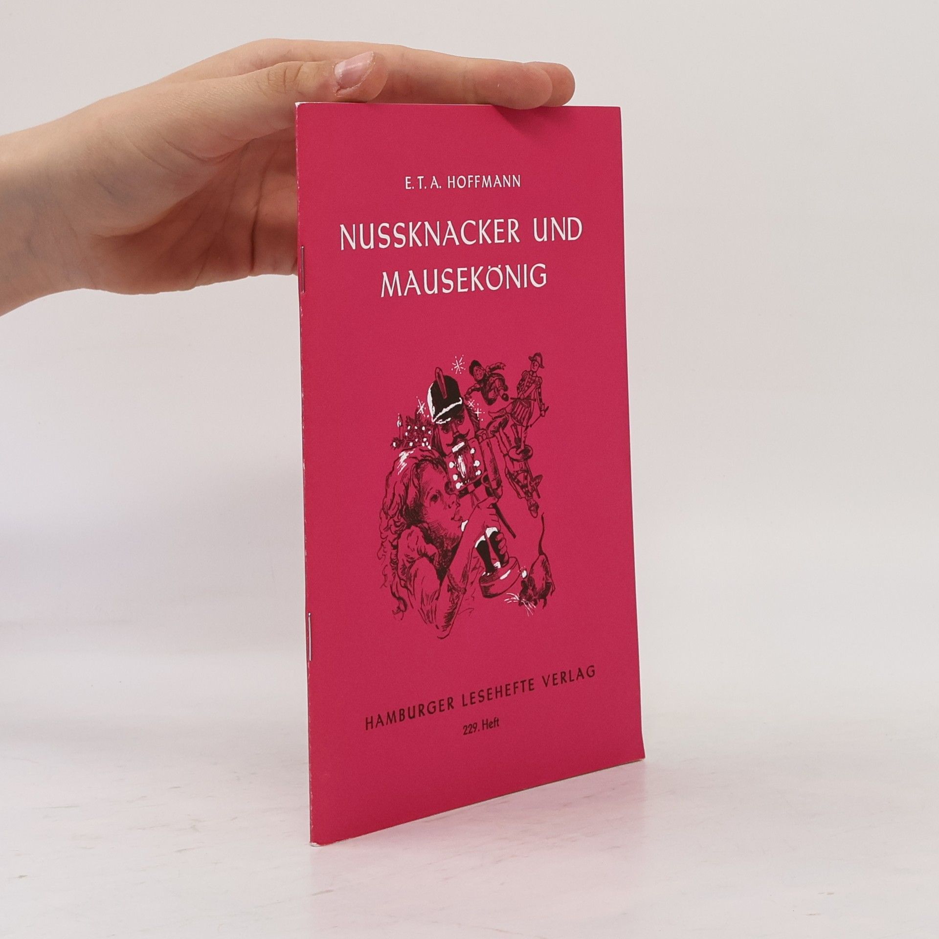 Ernst T. A. Hoffmann Nussknacker und Mausekönig