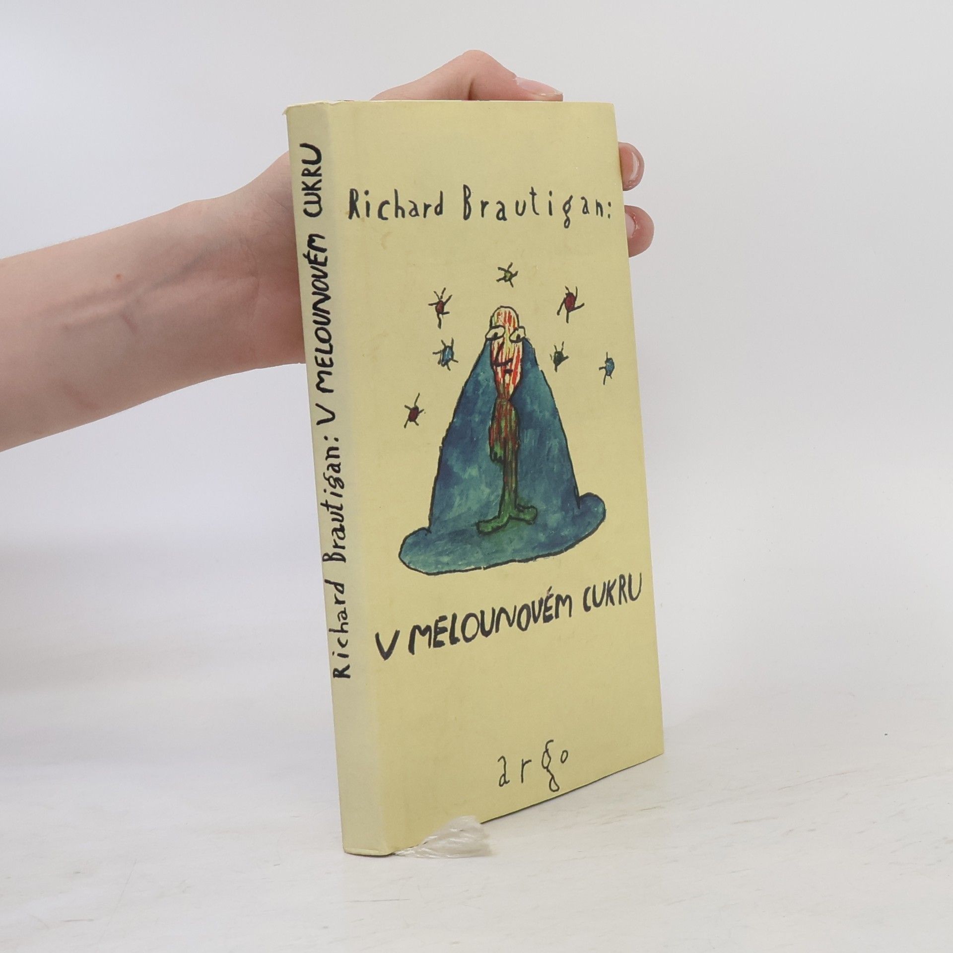 Richard Brautigan V melounovém cukru