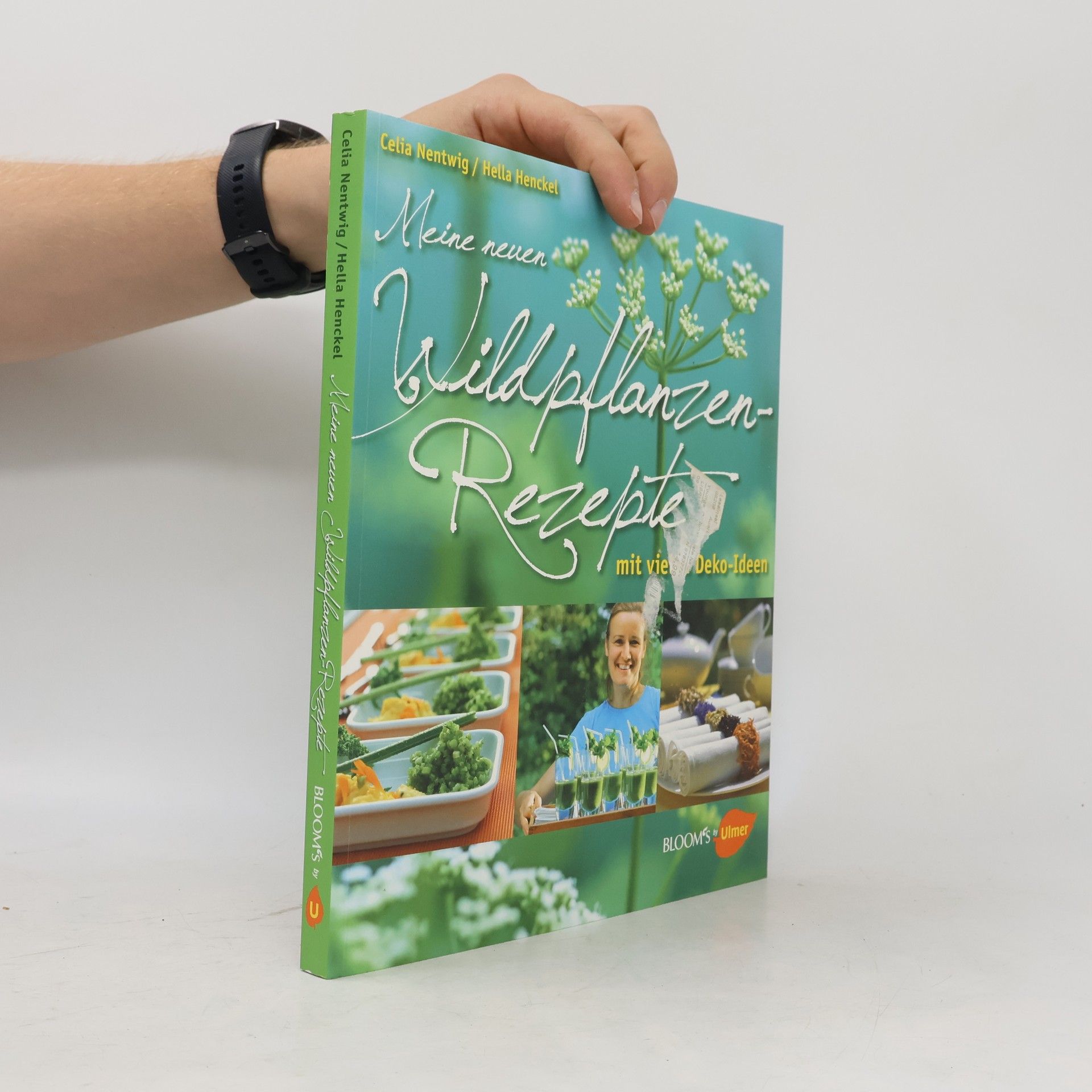 Celie Nentwig Meine neuen Wildpflanzen-Rezepte