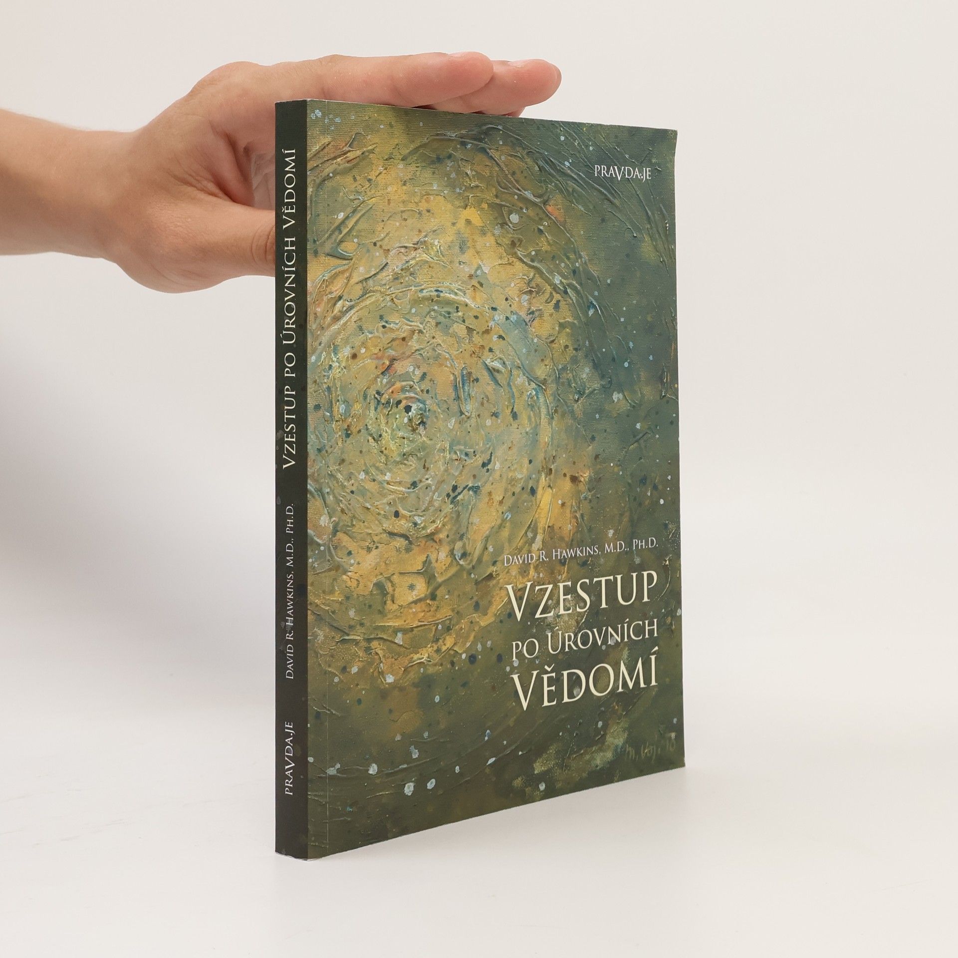 David R. Hawkins Vzestup po úrovních vědomí. Schody k osvícení