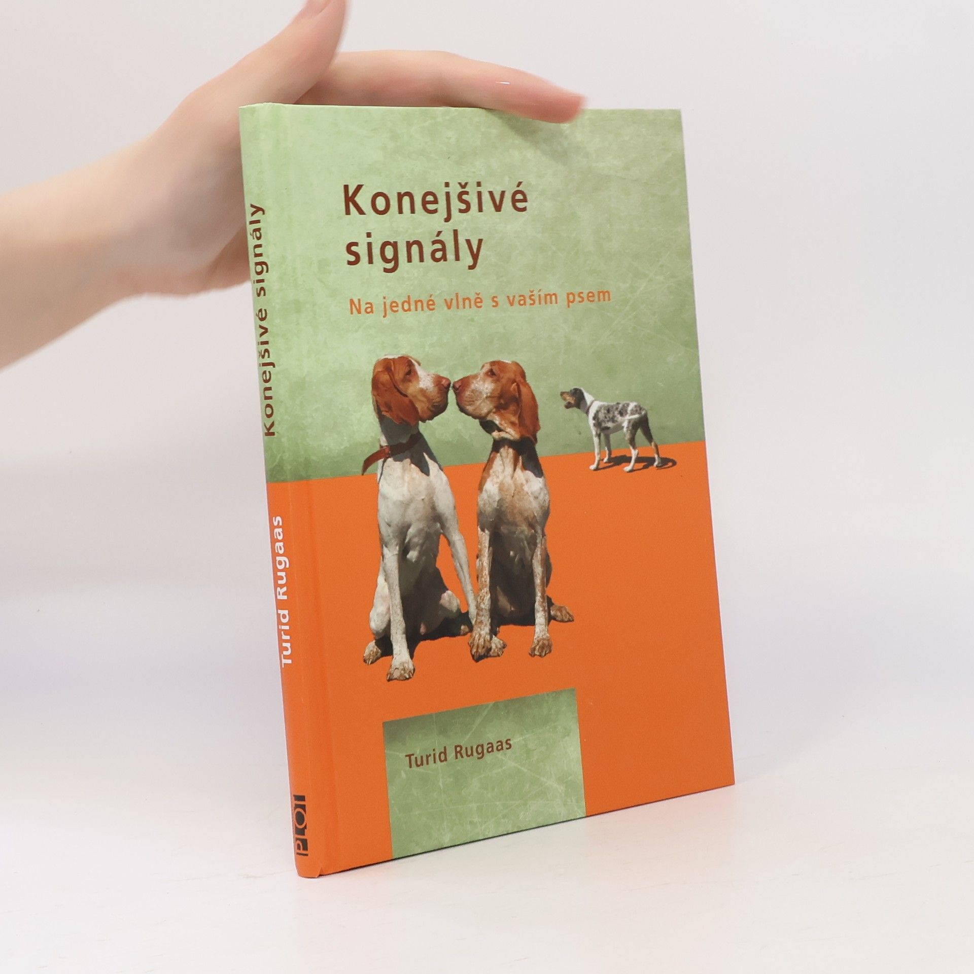 Turid Rugaas Konejšivé signály. Na jedné vlně s vaším psem