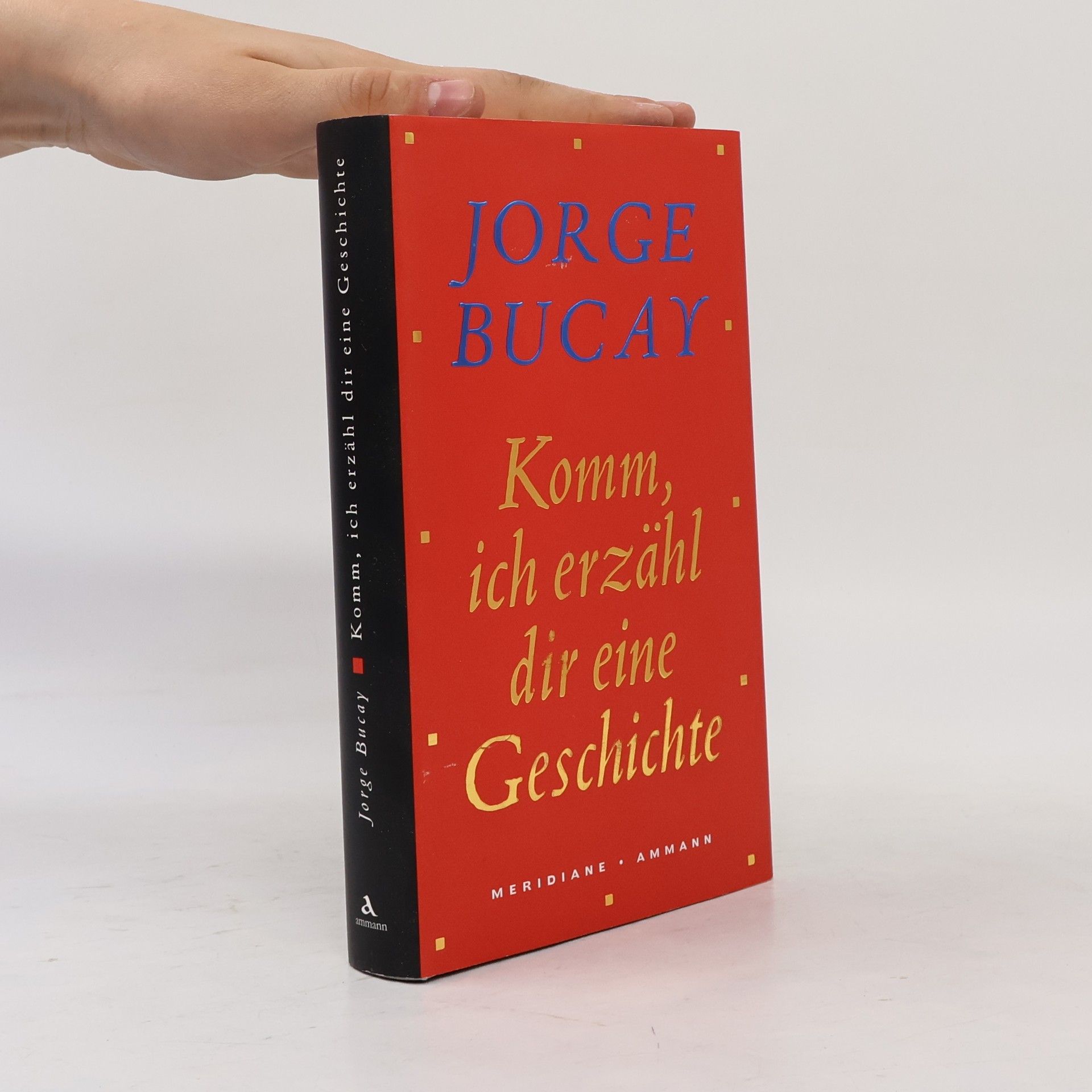 Jorge Bucay Komm, ich erzähl dir eine Geschichte