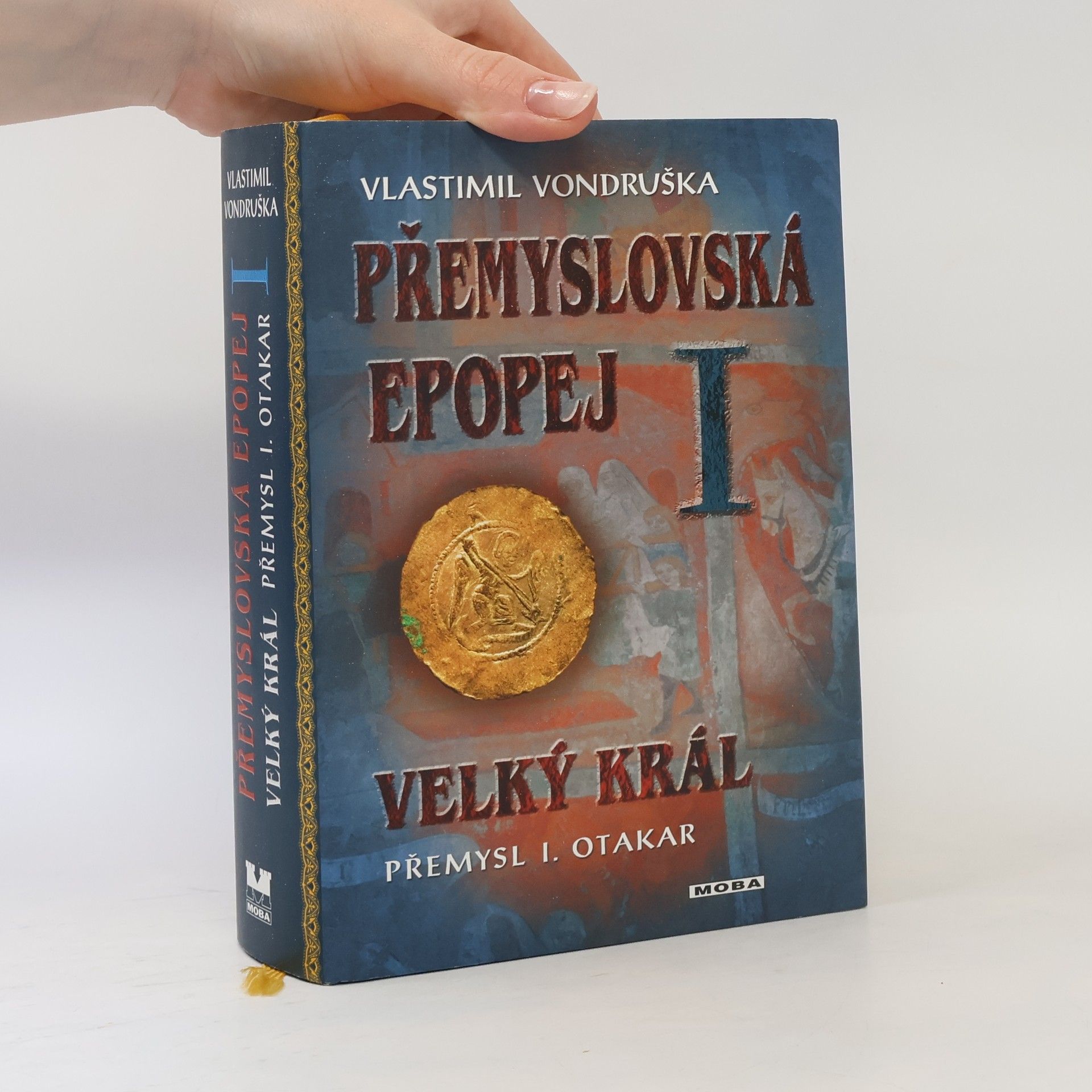 Vlastimil Vondruška Přemyslovská epopej I.