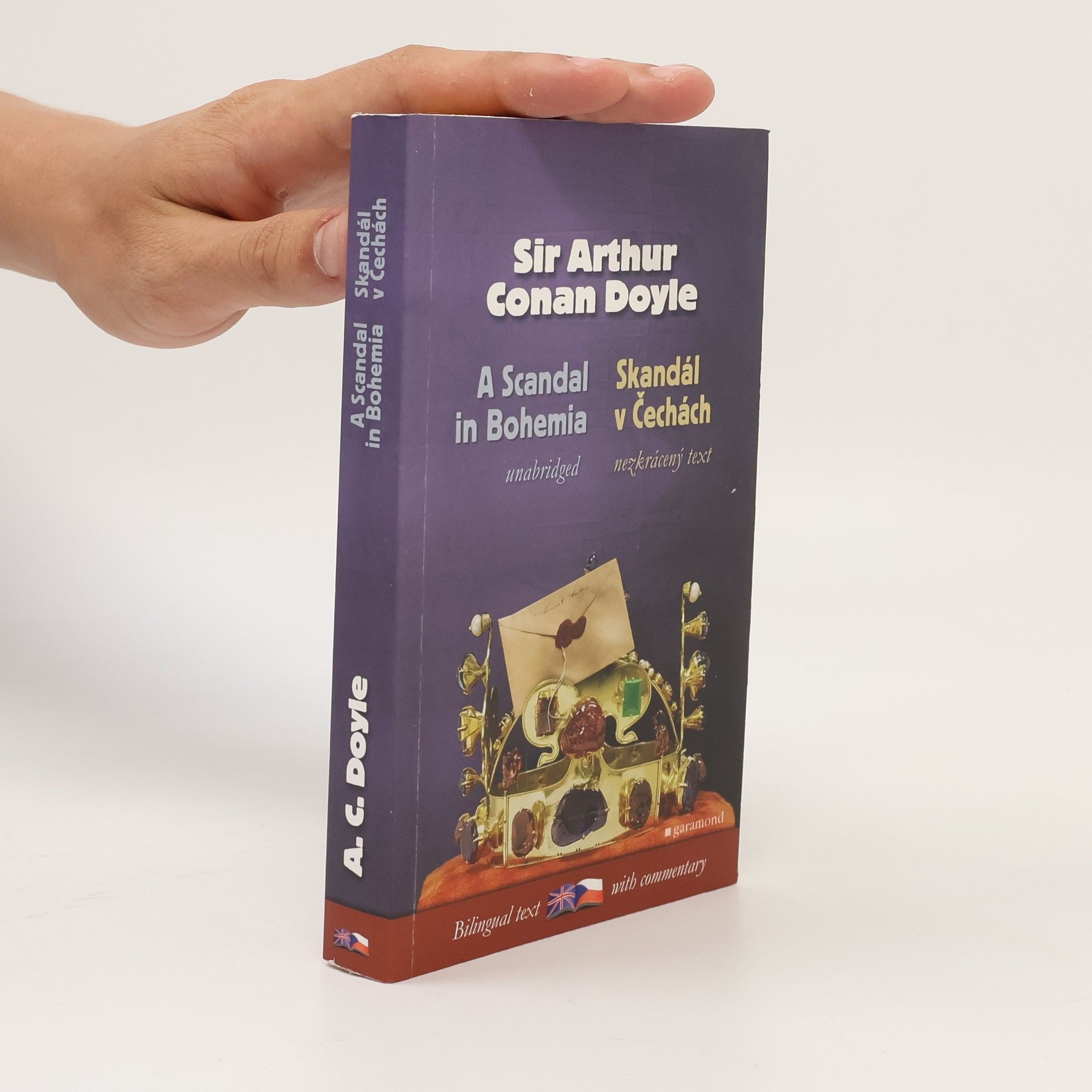 Arthur Conan Doyle A scandal in Bohemia and other cases of Sherlock Holmes. Skandál v Čechách a jiné případy Sherlocka Holmese
